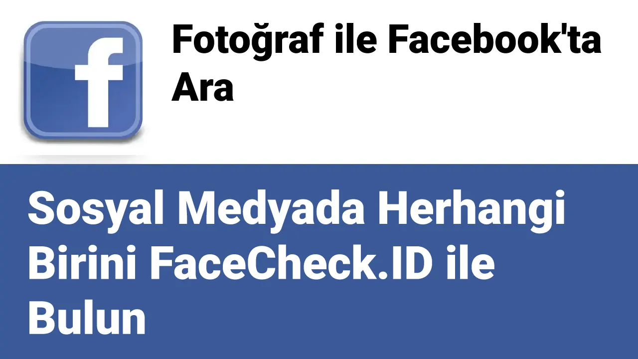 Fotoğrafla Facebook Araması