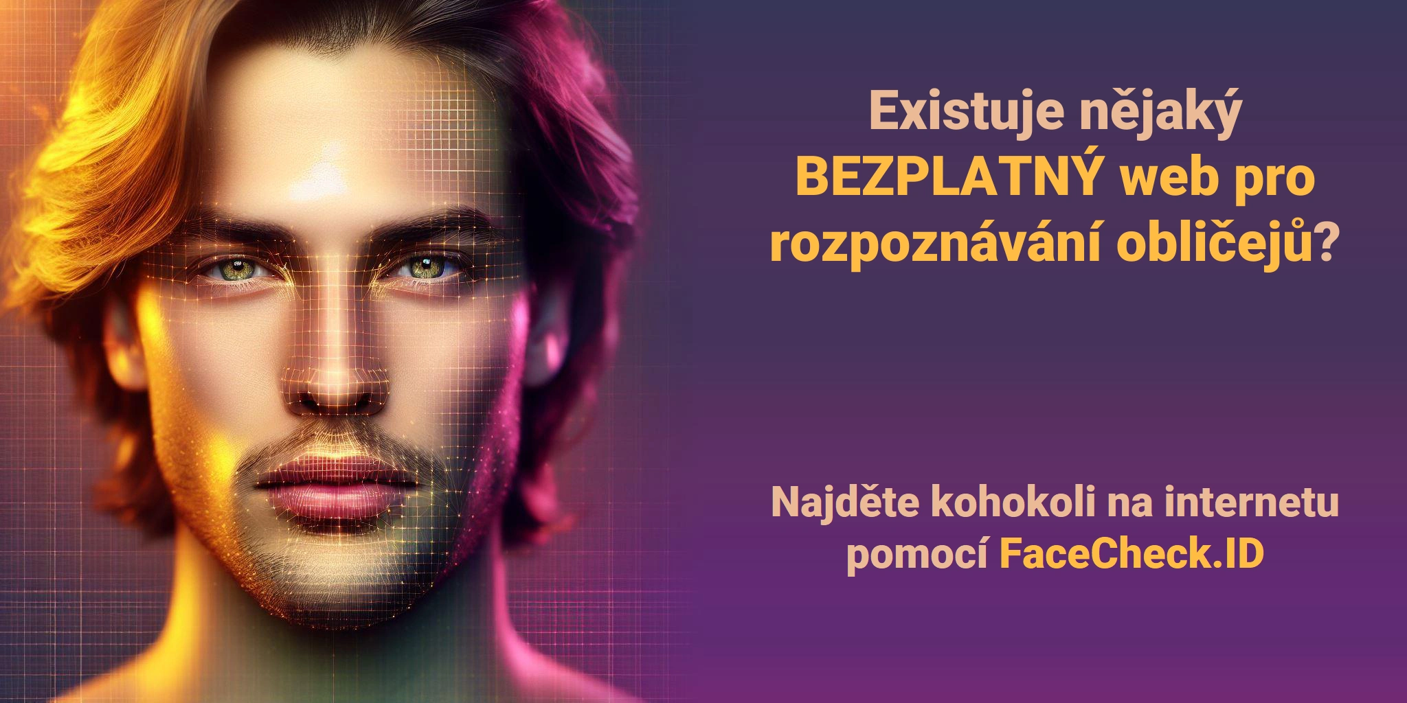 Existuje nějaký BEZPLATNÝ web pro rozpoznávání obličejů? Najděte kohokoli na internetu pomocí FaceCheck.ID