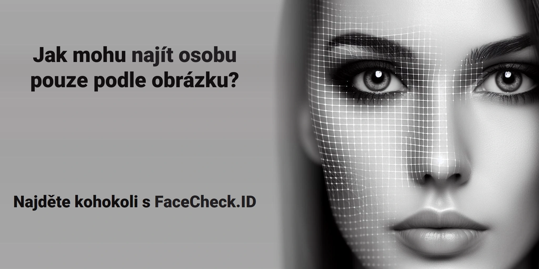 Jak mohu najít osobu pouze podle obrázku? - Najděte kohokoli s FaceCheck.ID