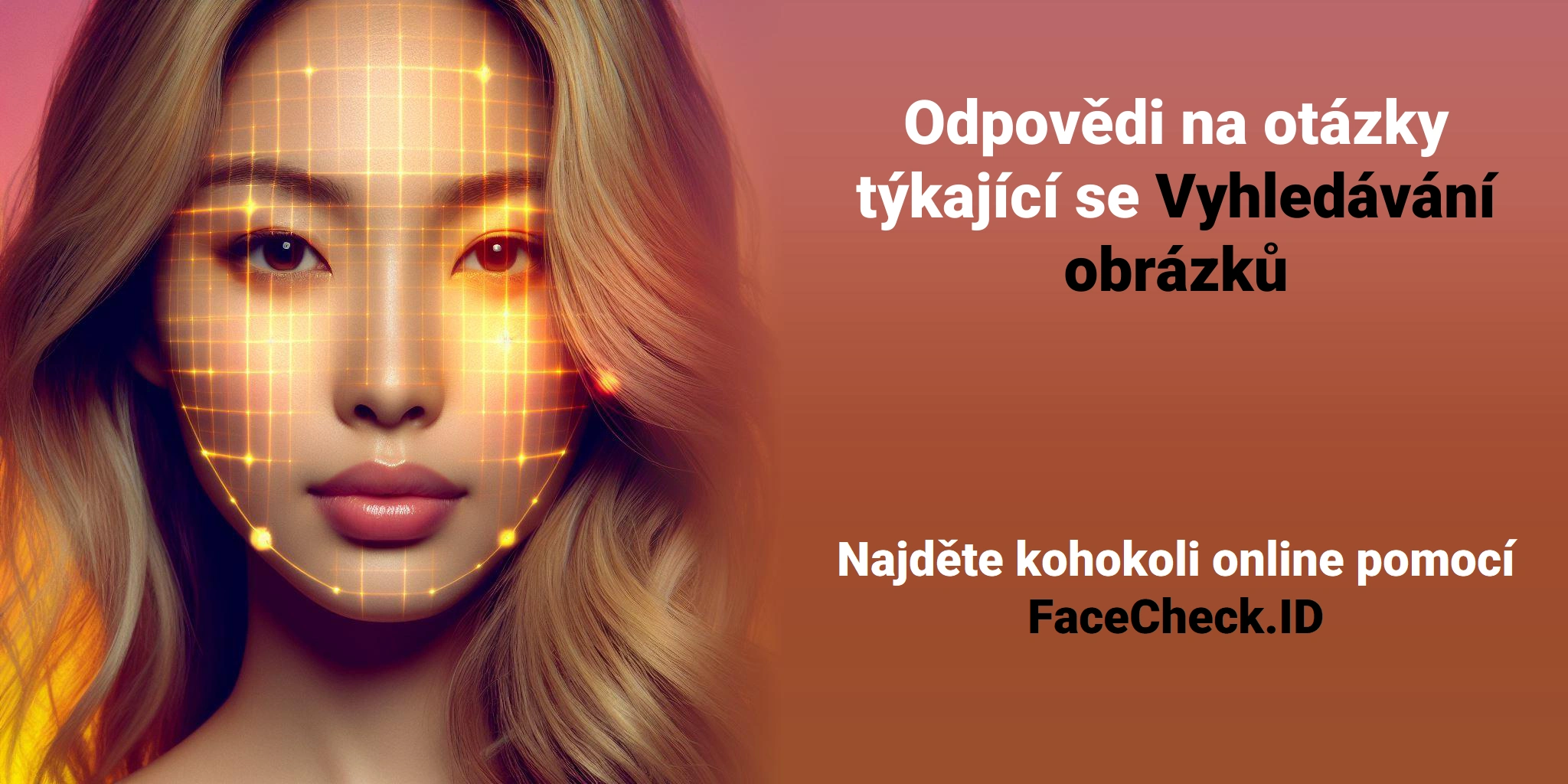 Odpovědi na otázky týkající se Vyhledávání obrázků Najděte kohokoli online pomocí FaceCheck.ID