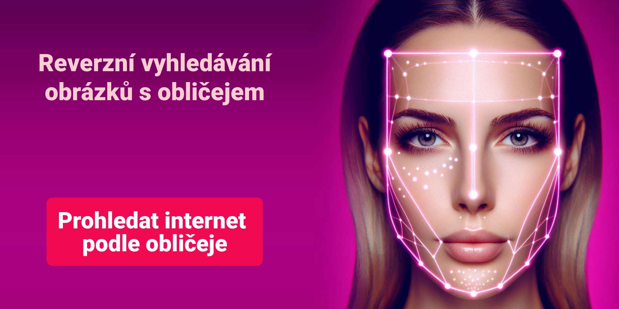 Reverzní vyhledávání obrázků s obličejem - Prohledat internet podle obličeje