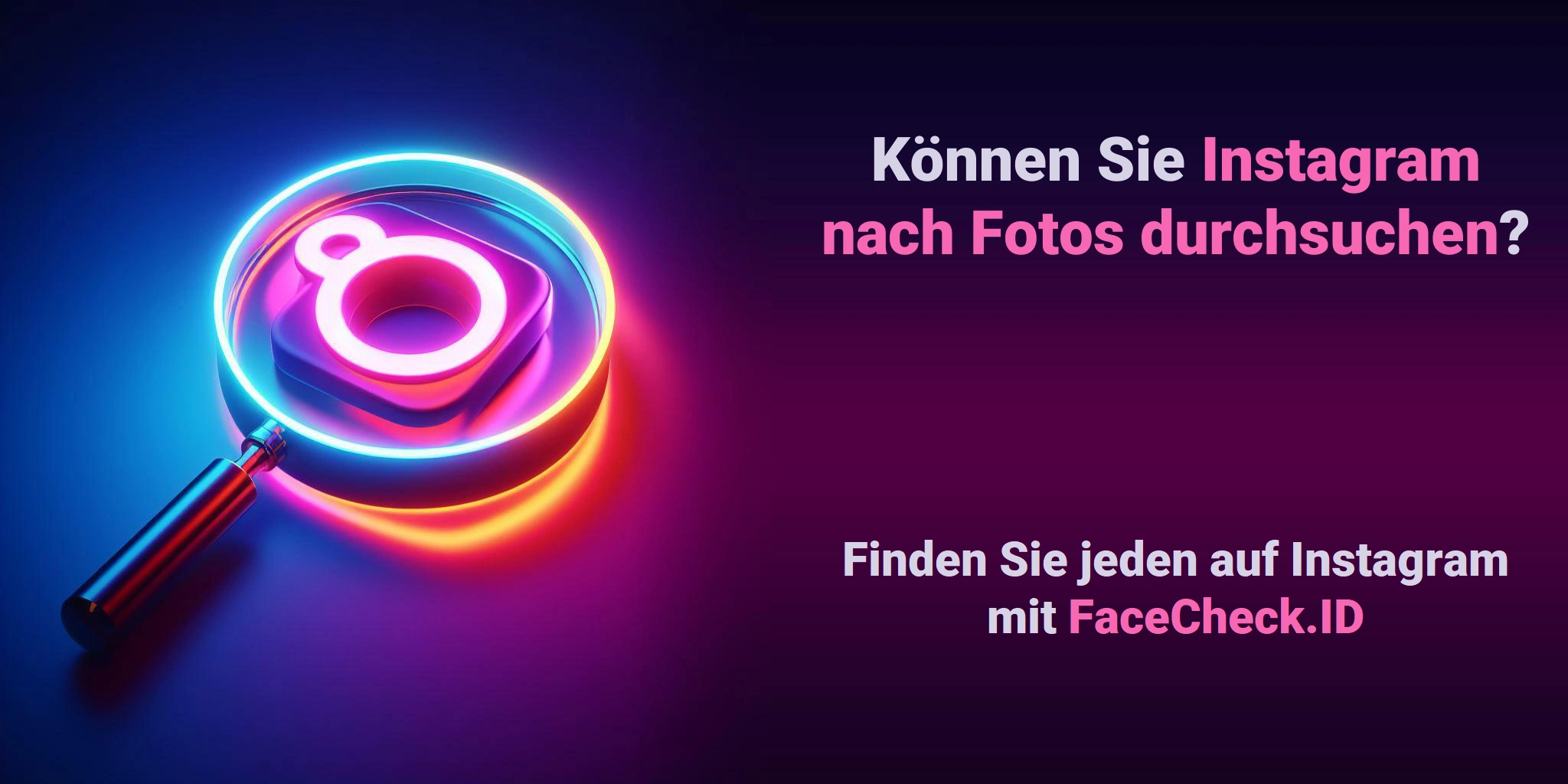Können Sie Instagram nach Fotos durchsuchen? Finden Sie jeden auf Instagram mit FaceCheck.ID