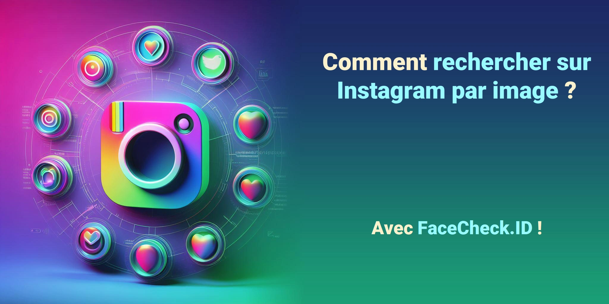 Comment rechercher sur Instagram par image ? - Avec FaceCheck.ID !