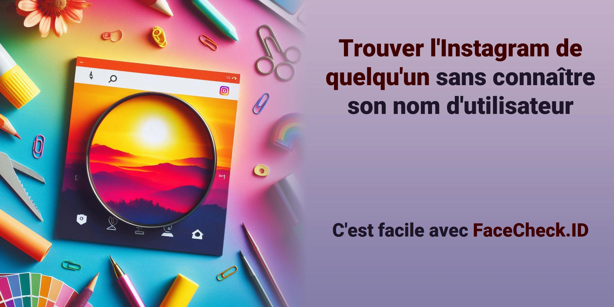 Trouver l'Instagram de quelqu'un sans connaître son nom d'utilisateur C'est facile avec FaceCheck.ID