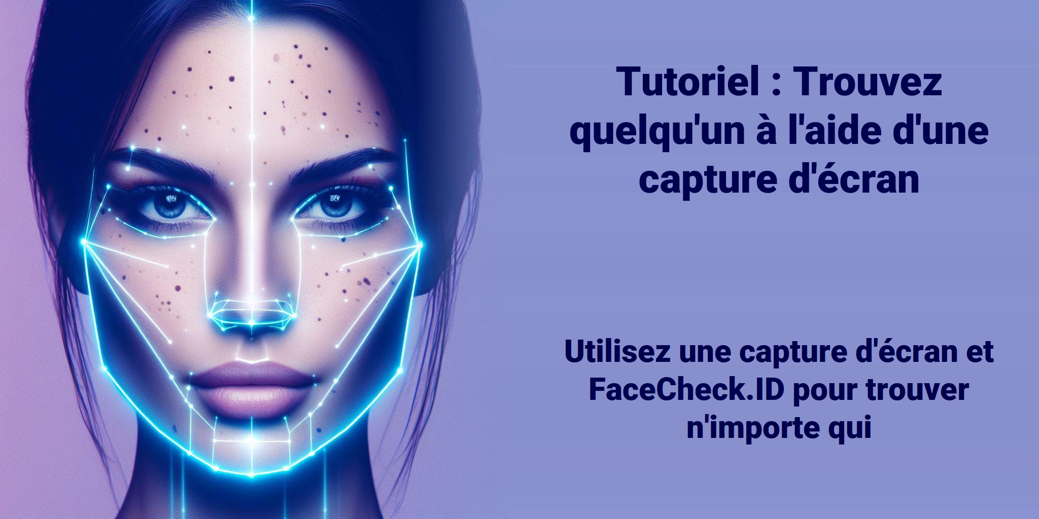 Tutoriel : Trouvez quelqu'un à l'aide d'une capture d'écran - Utilisez une capture d'écran et FaceCheck.ID pour trouver n'importe qui