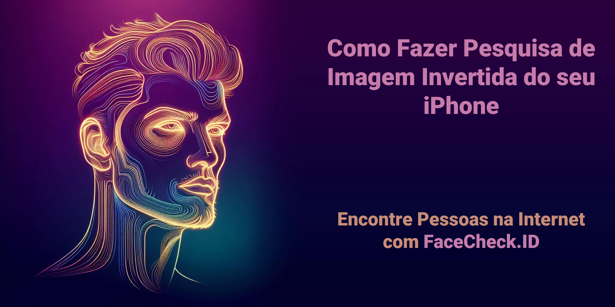 Como Fazer Pesquisa de Imagem Invertida do seu iPhone - Encontre Pessoas na Internet com FaceCheck.ID