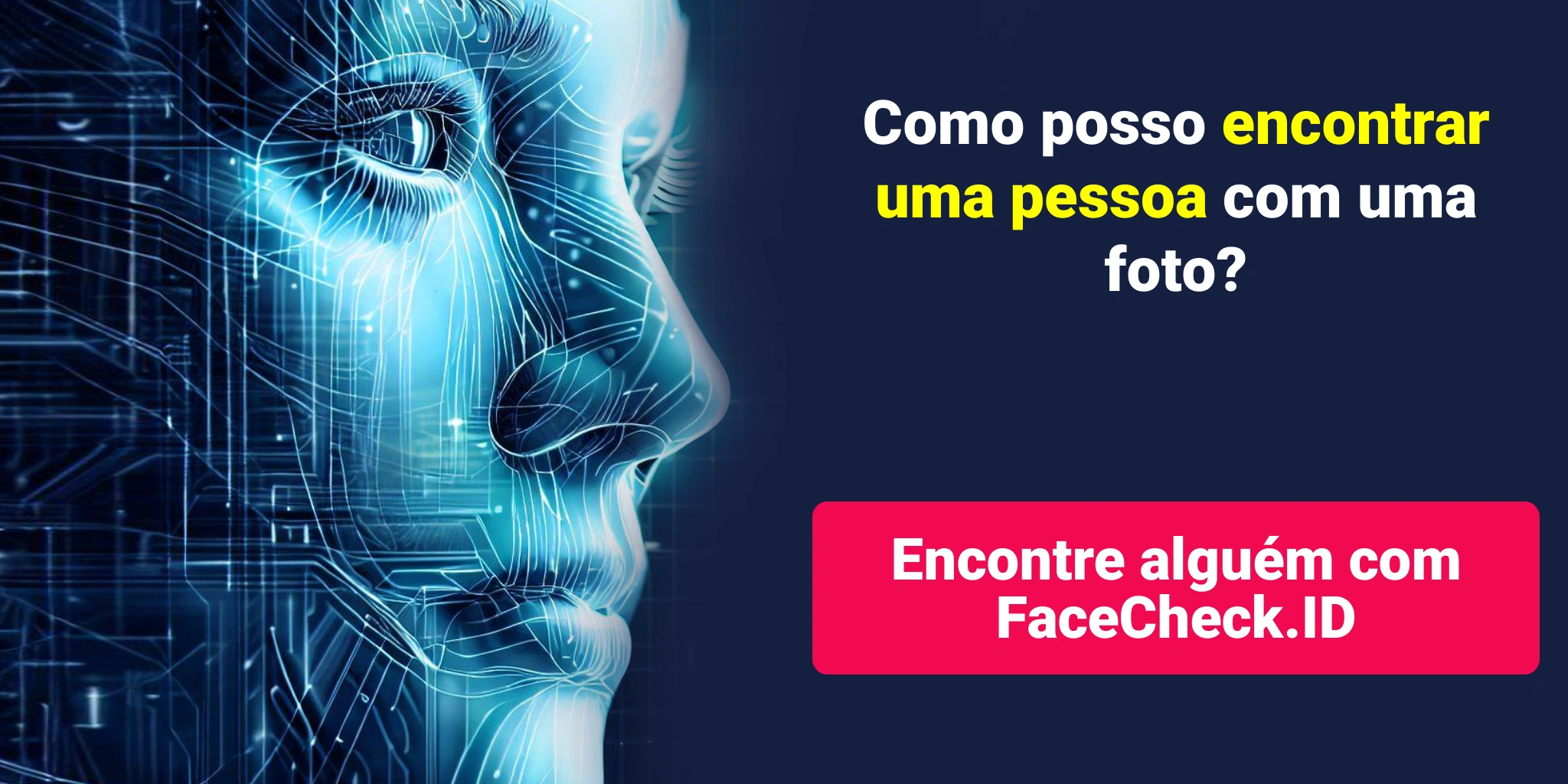 Como posso encontrar uma pessoa com uma foto? - Encontre alguém com FaceCheck.ID