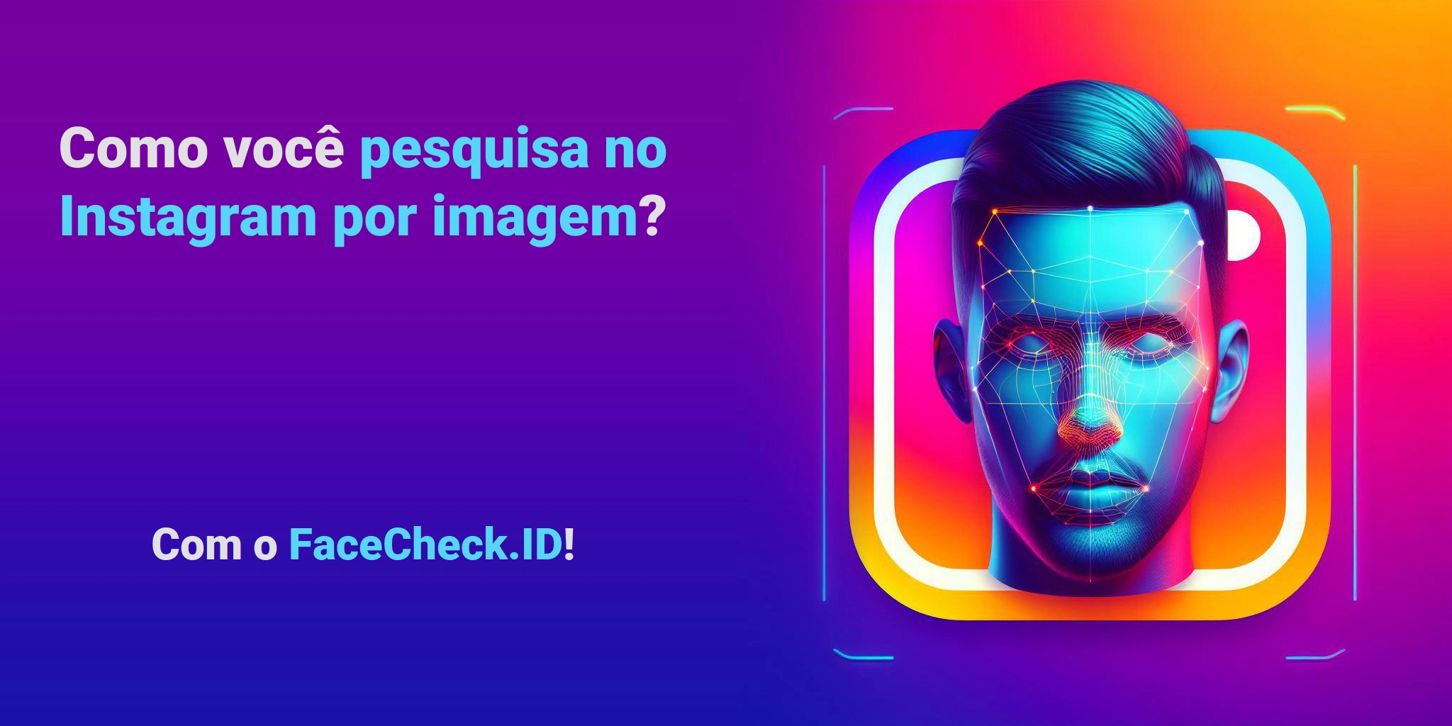 Como você pesquisa no Instagram por imagem? - Com o FaceCheck.ID!