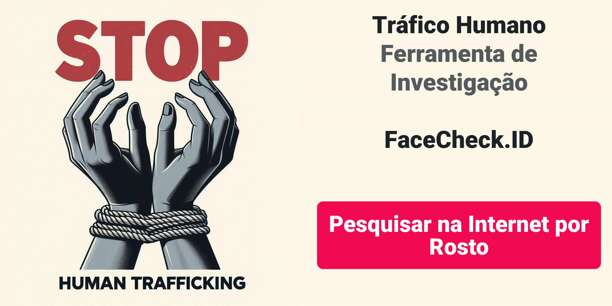 Tráfico Humano Ferramenta de InvestigaçãoFaceCheck.ID Pesquisar na Internet por Rosto