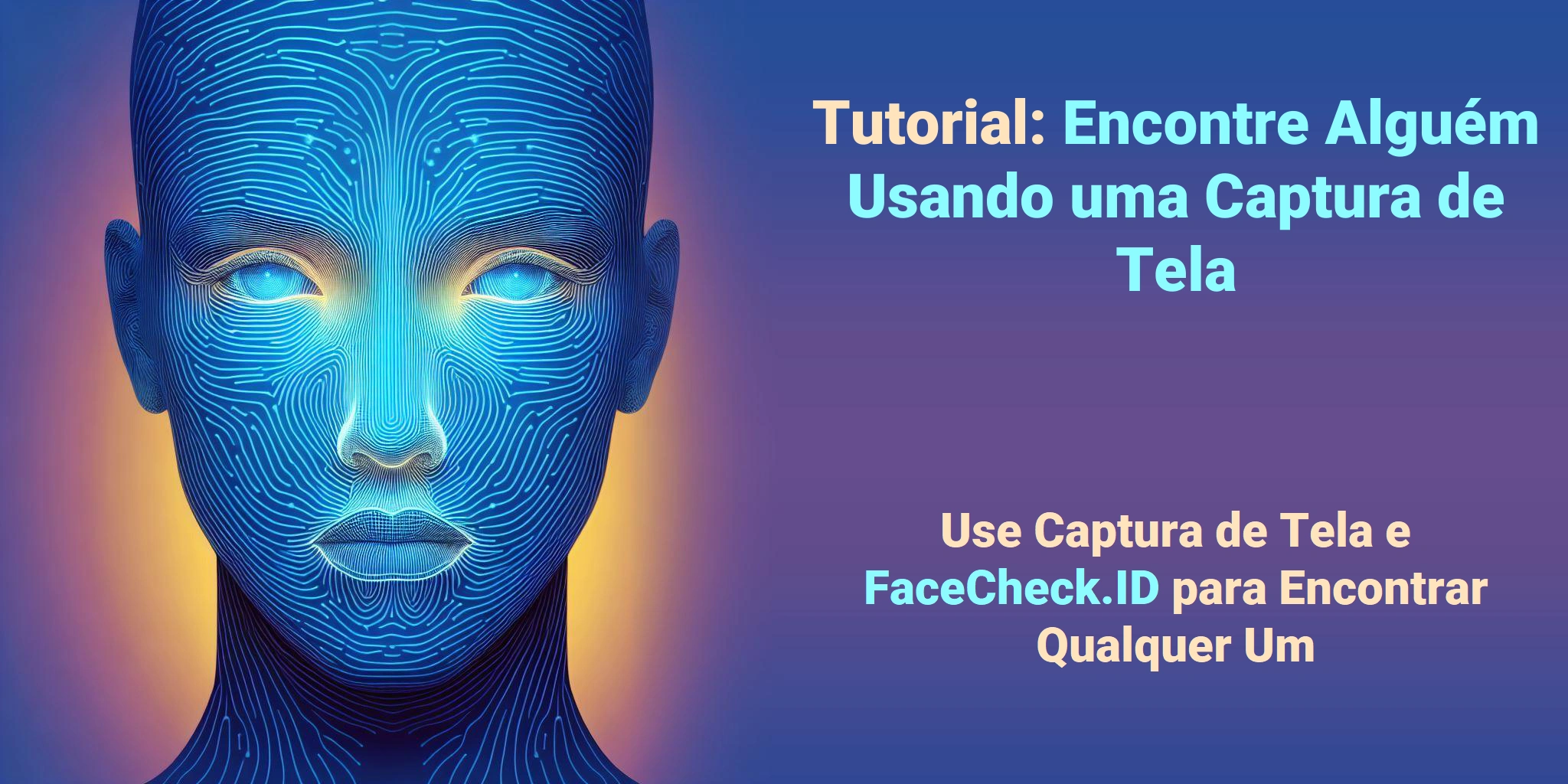 Tutorial: Encontre Alguém Usando uma Captura de Tela - Use Captura de Tela e FaceCheck.ID para Encontrar Qualquer Um
