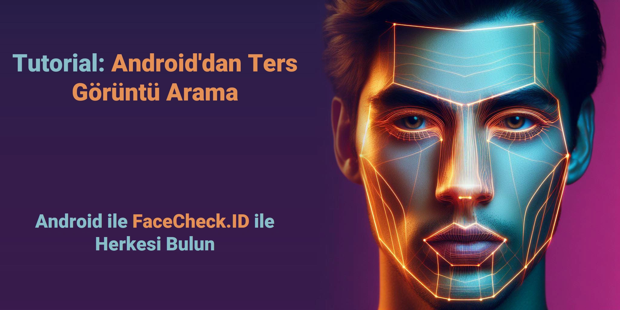 Tutorial: Android'dan Ters Görüntü Arama Android ile FaceCheck.ID ile Herkesi Bulun