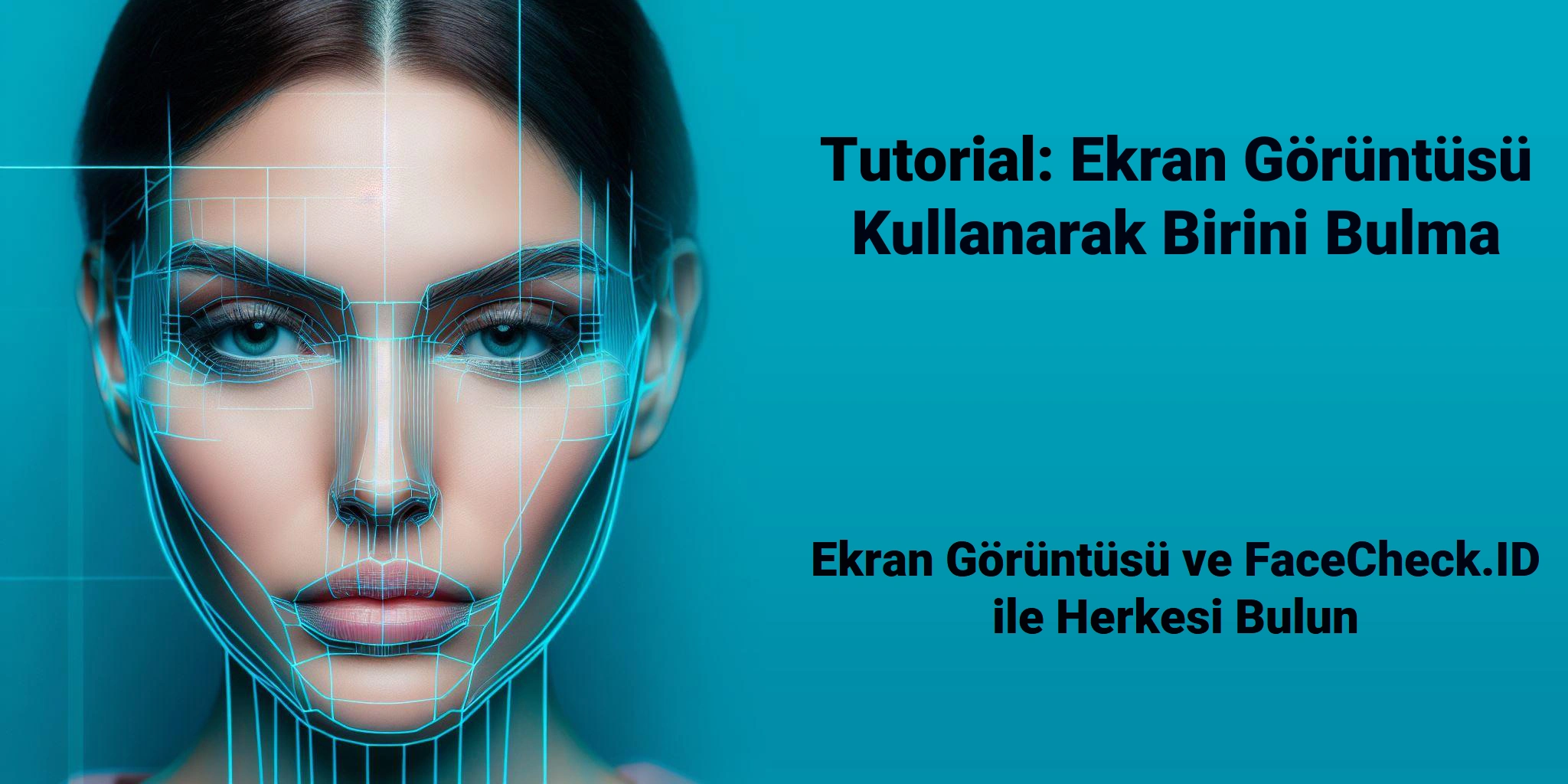 Tutorial: Ekran Görüntüsü Kullanarak Birini Bulma - Ekran Görüntüsü ve FaceCheck.ID ile Herkesi Bulun
