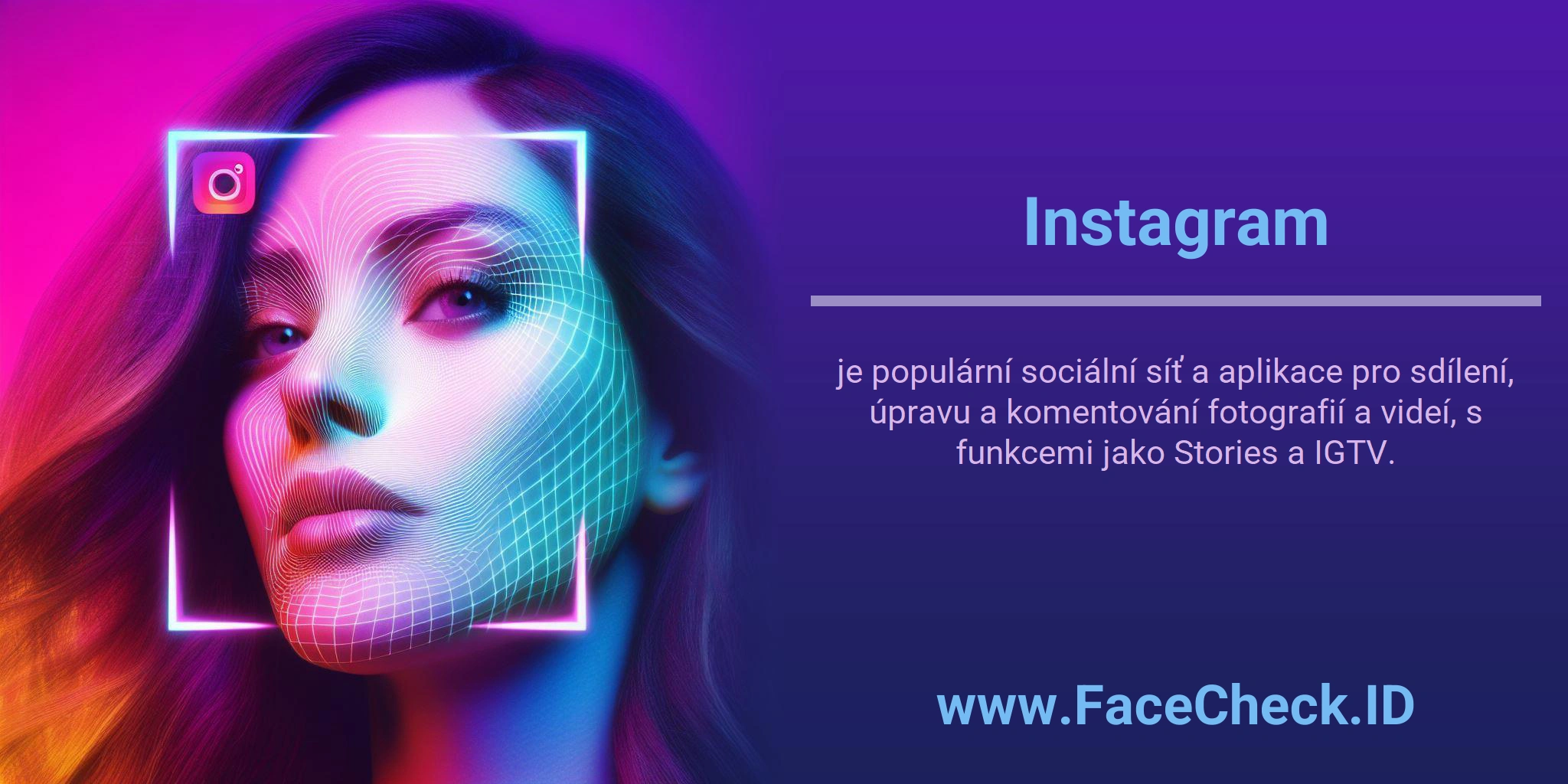 Instagram je populární sociální síť a aplikace pro sdílení, úpravu a komentování fotografií a videí, s funkcemi jako Stories a IGTV.