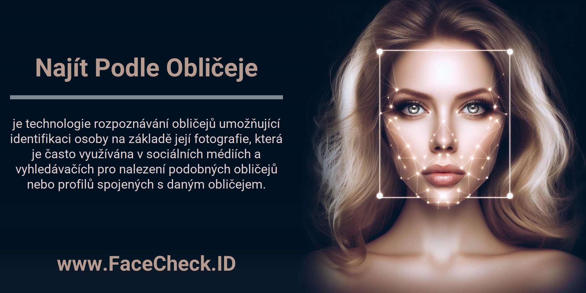 Najít Podle Obličeje je technologie rozpoznávání obličejů umožňující identifikaci osoby na základě její fotografie, která je často využívána v sociálních médiích a vyhledávačích pro nalezení podobných obličejů nebo profilů spojených s daným obličejem.