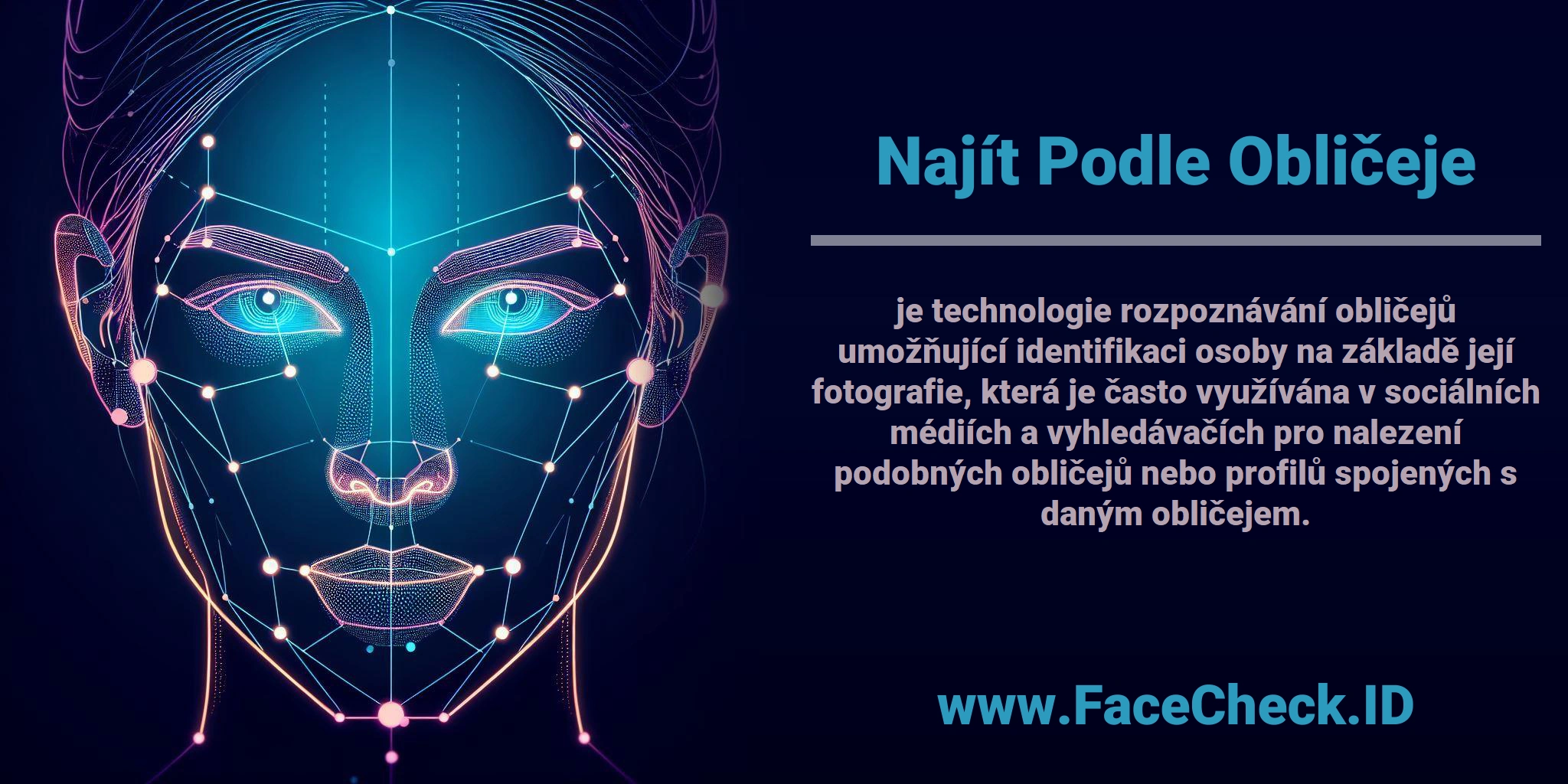 <b>Najít Podle Obličeje</b> je technologie rozpoznávání obličejů umožňující identifikaci osoby na základě její fotografie, která je často využívána v sociálních médiích a vyhledávačích pro nalezení podobných obličejů nebo profilů spojených s daným obličejem.
