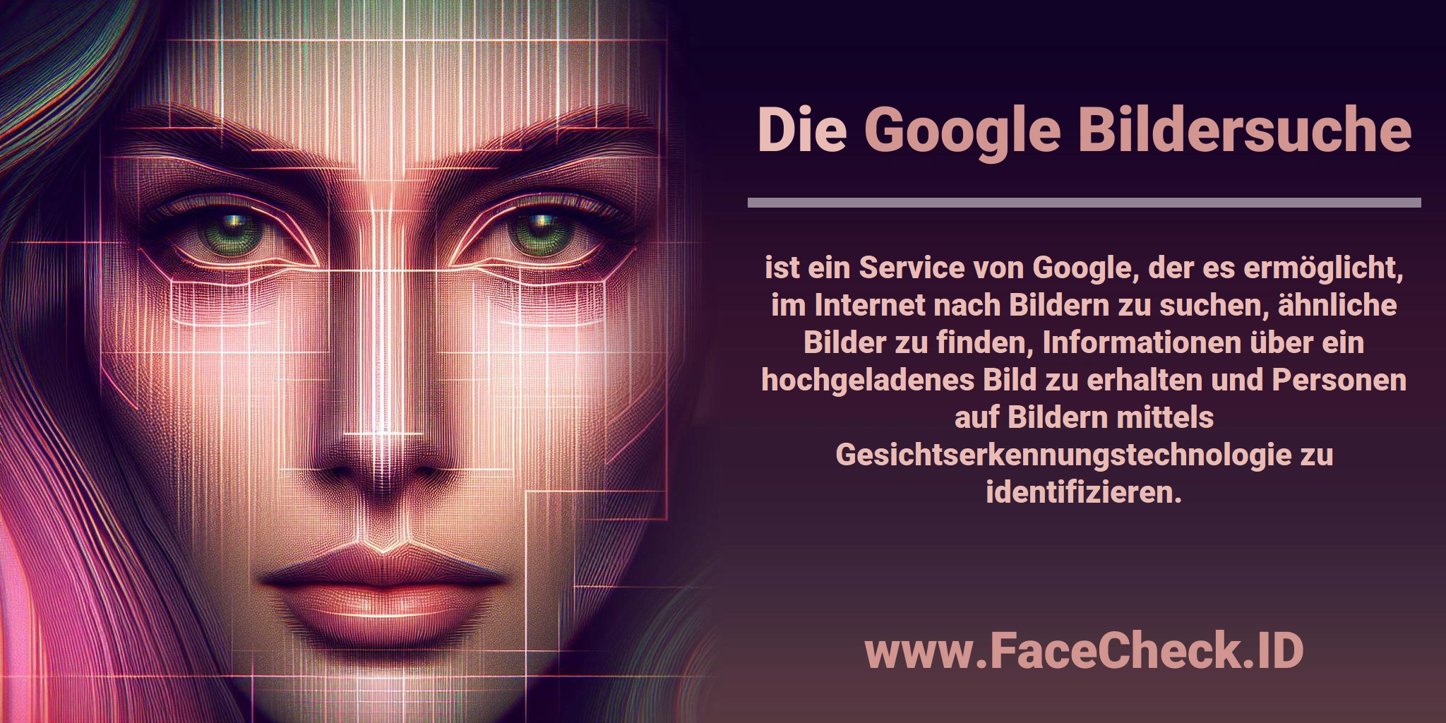 Die <b>Google Bildersuche</b> ist ein Service von Google, der es ermöglicht, im Internet nach Bildern zu suchen, ähnliche Bilder zu finden, Informationen über ein hochgeladenes Bild zu erhalten und Personen auf Bildern mittels Gesichtserkennungstechnologie zu identifizieren.