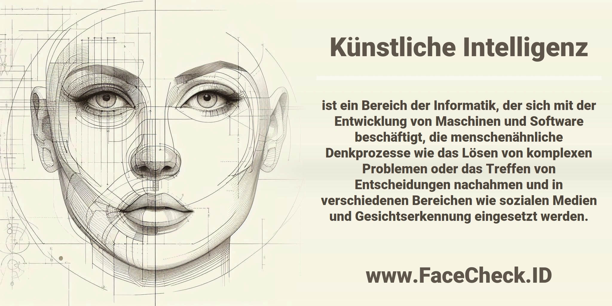 <b>Künstliche Intelligenz</b> ist ein Bereich der Informatik, der sich mit der Entwicklung von Maschinen und Software beschäftigt, die menschenähnliche Denkprozesse wie das Lösen von komplexen Problemen oder das Treffen von Entscheidungen nachahmen und in verschiedenen Bereichen wie sozialen Medien und Gesichtserkennung eingesetzt werden.