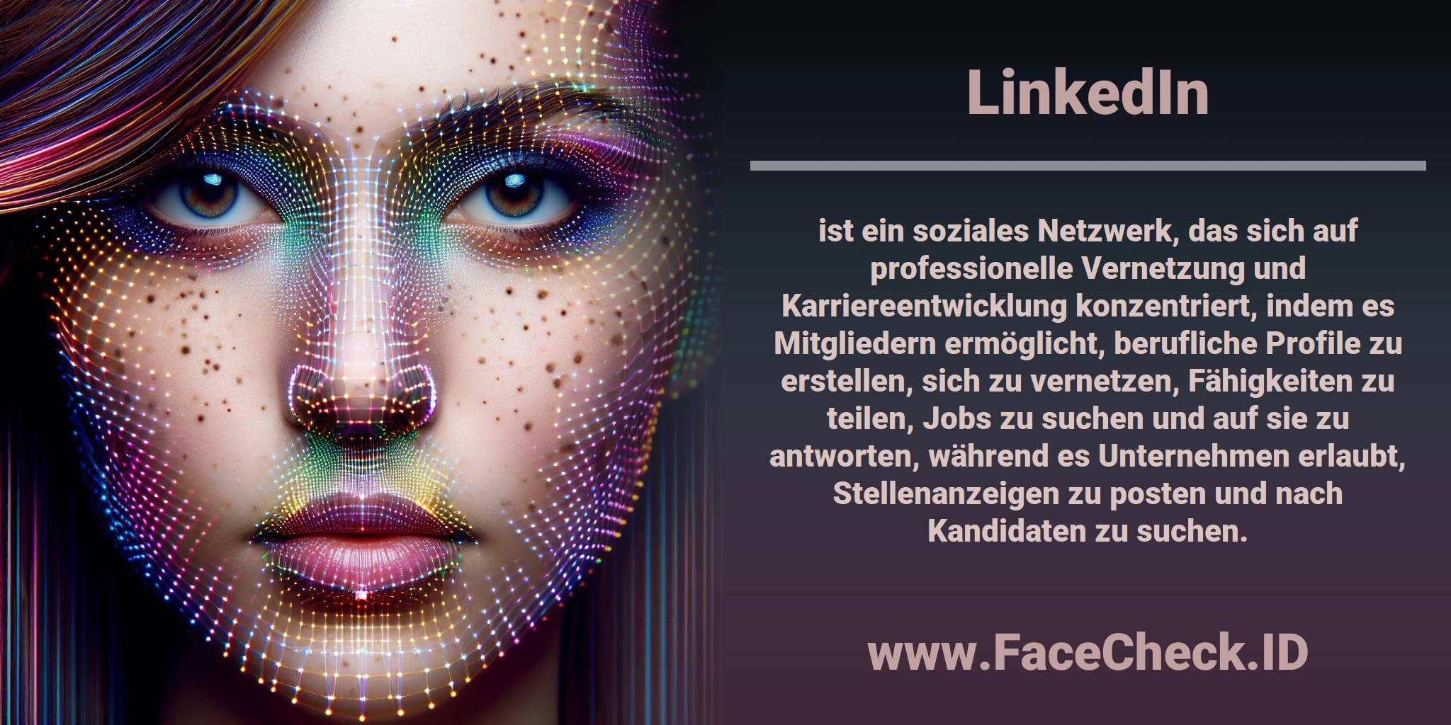 <b>LinkedIn</b> ist ein soziales Netzwerk, das sich auf professionelle Vernetzung und Karriereentwicklung konzentriert, indem es Mitgliedern ermöglicht, berufliche Profile zu erstellen, sich zu vernetzen, Fähigkeiten zu teilen, Jobs zu suchen und auf sie zu antworten, während es Unternehmen erlaubt, Stellenanzeigen zu posten und nach Kandidaten zu suchen.