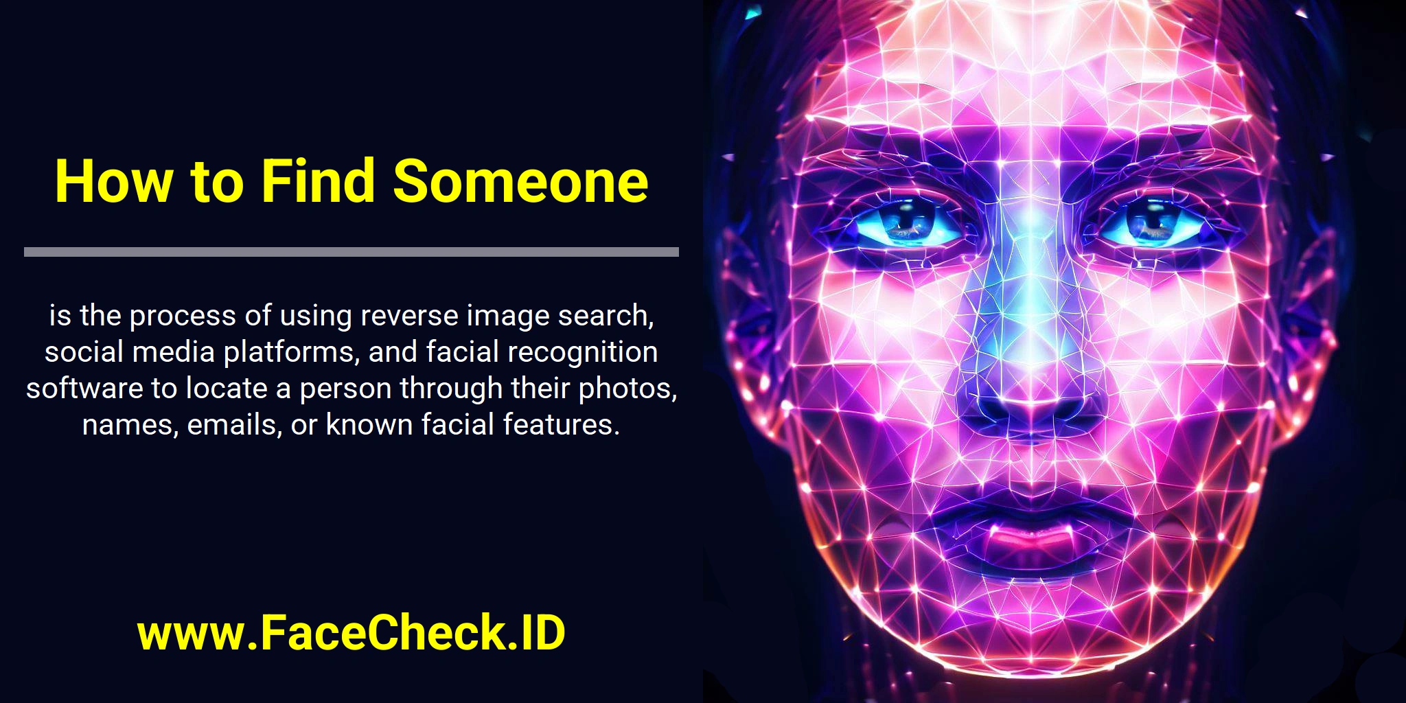 How to Find Someone is the process of using reverse image search, social media platforms, and facial recognition software to locate a person through their photos, names, emails, or known facial features.