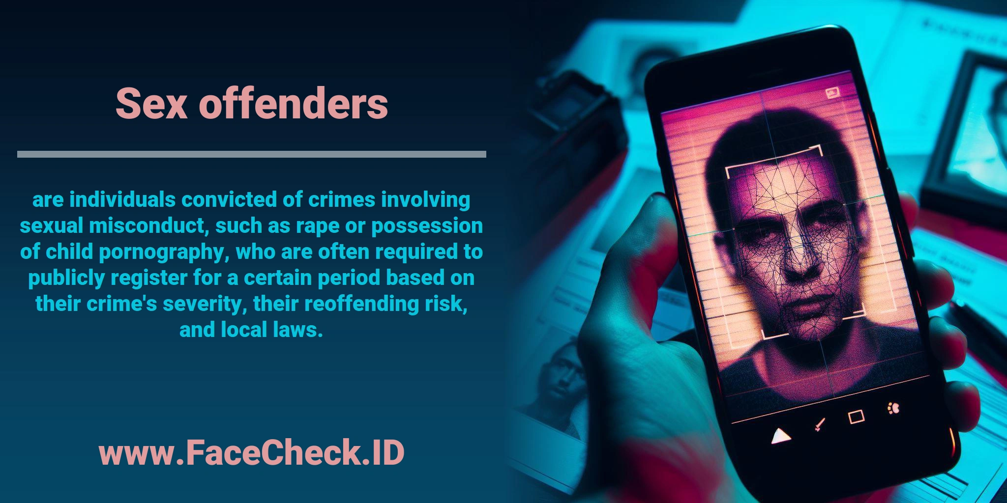 <b>Sex offenders</b> are individuals convicted of crimes involving sexual misconduct, such as rape or possession of child pornography, who are often required to publicly register for a certain period based on their crime's severity, their reoffending risk, and local laws.