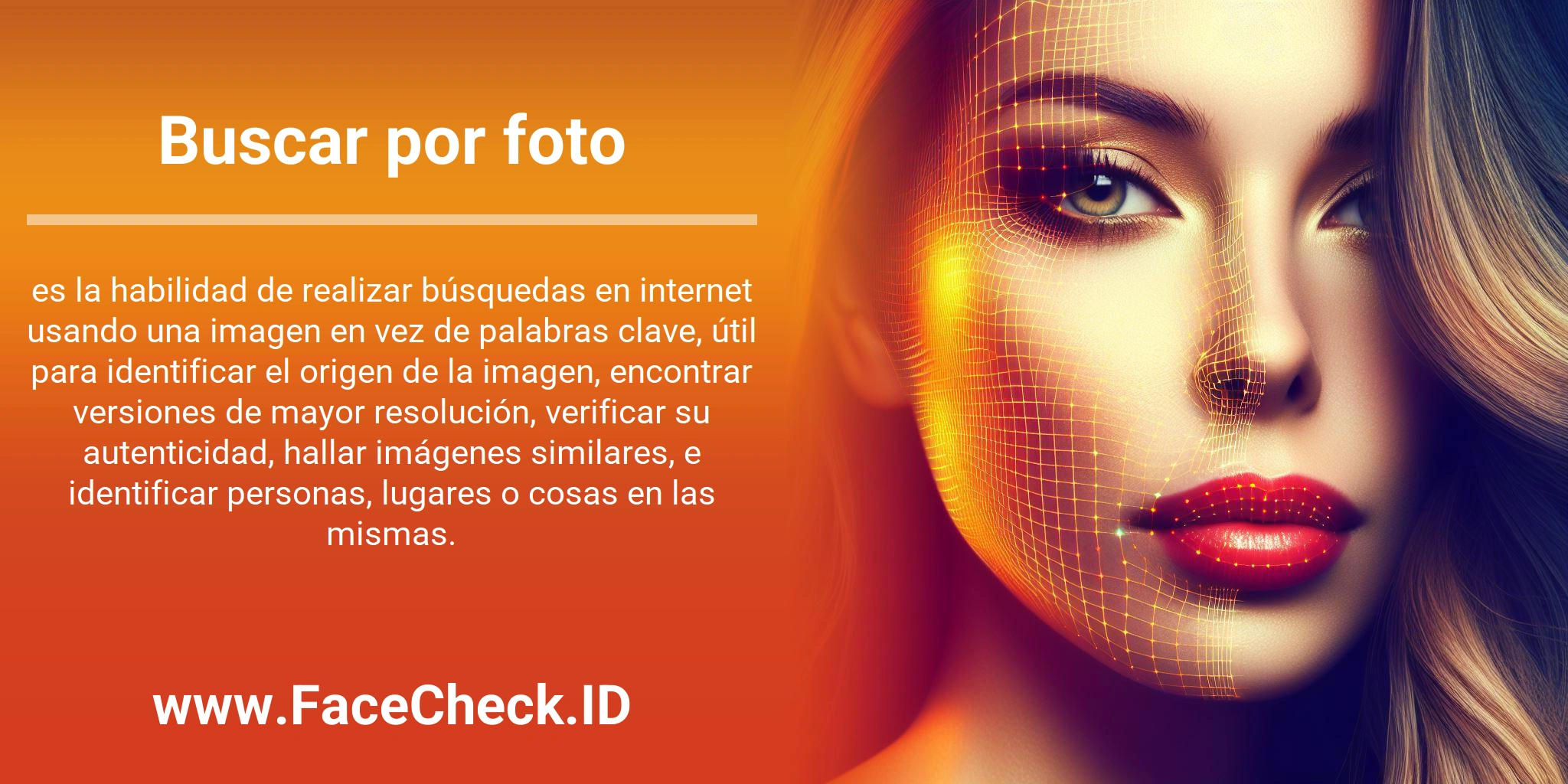 Buscar por foto es la habilidad de realizar búsquedas en internet usando una imagen en vez de palabras clave, útil para identificar el origen de la imagen, encontrar versiones de mayor resolución, verificar su autenticidad, hallar imágenes similares, e identificar personas, lugares o cosas en las mismas.