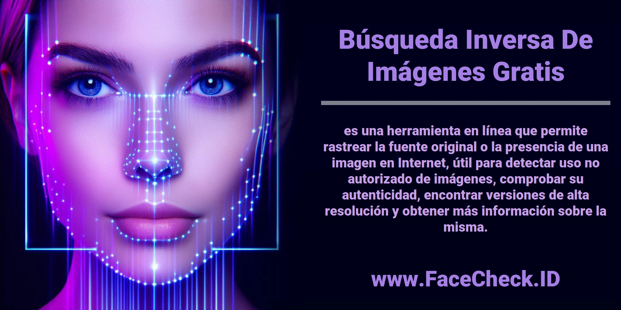 <b>Búsqueda Inversa De Imágenes Gratis</b> es una herramienta en línea que permite rastrear la fuente original o la presencia de una imagen en Internet, útil para detectar uso no autorizado de imágenes, comprobar su autenticidad, encontrar versiones de alta resolución y obtener más información sobre la misma.