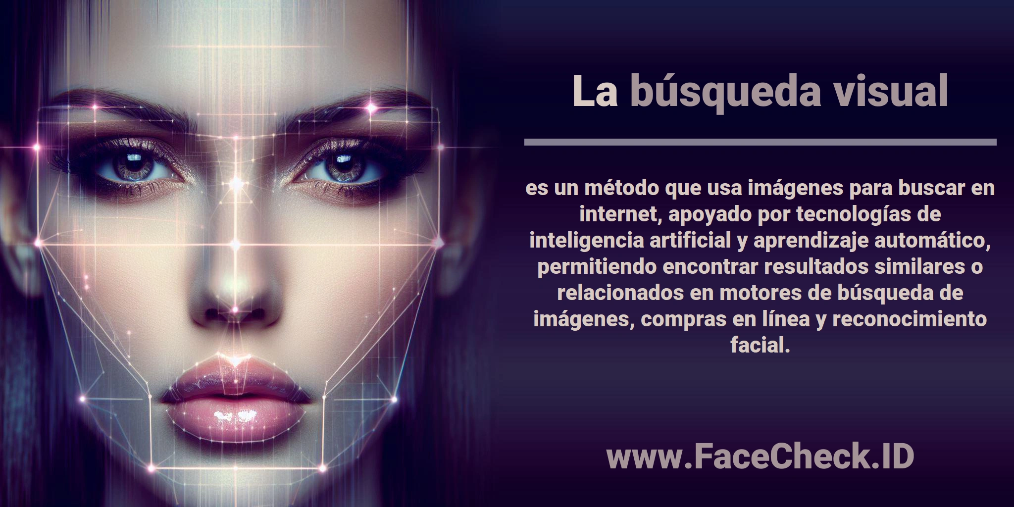 La <b>búsqueda visual</b> es un método que usa imágenes para buscar en internet, apoyado por tecnologías de inteligencia artificial y aprendizaje automático, permitiendo encontrar resultados similares o relacionados en motores de búsqueda de imágenes, compras en línea y reconocimiento facial.