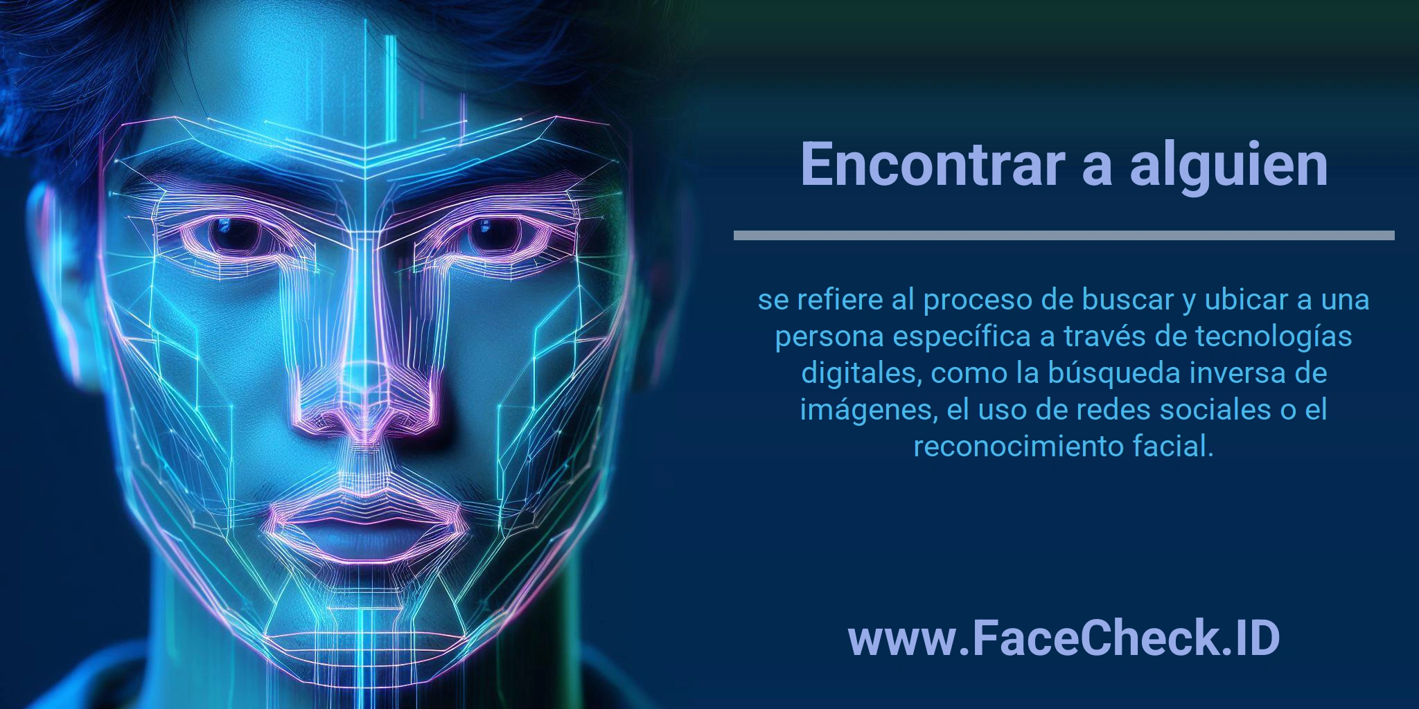 Encontrar a alguien se refiere al proceso de buscar y ubicar a una persona específica a través de tecnologías digitales, como la búsqueda inversa de imágenes, el uso de redes sociales o el reconocimiento facial.