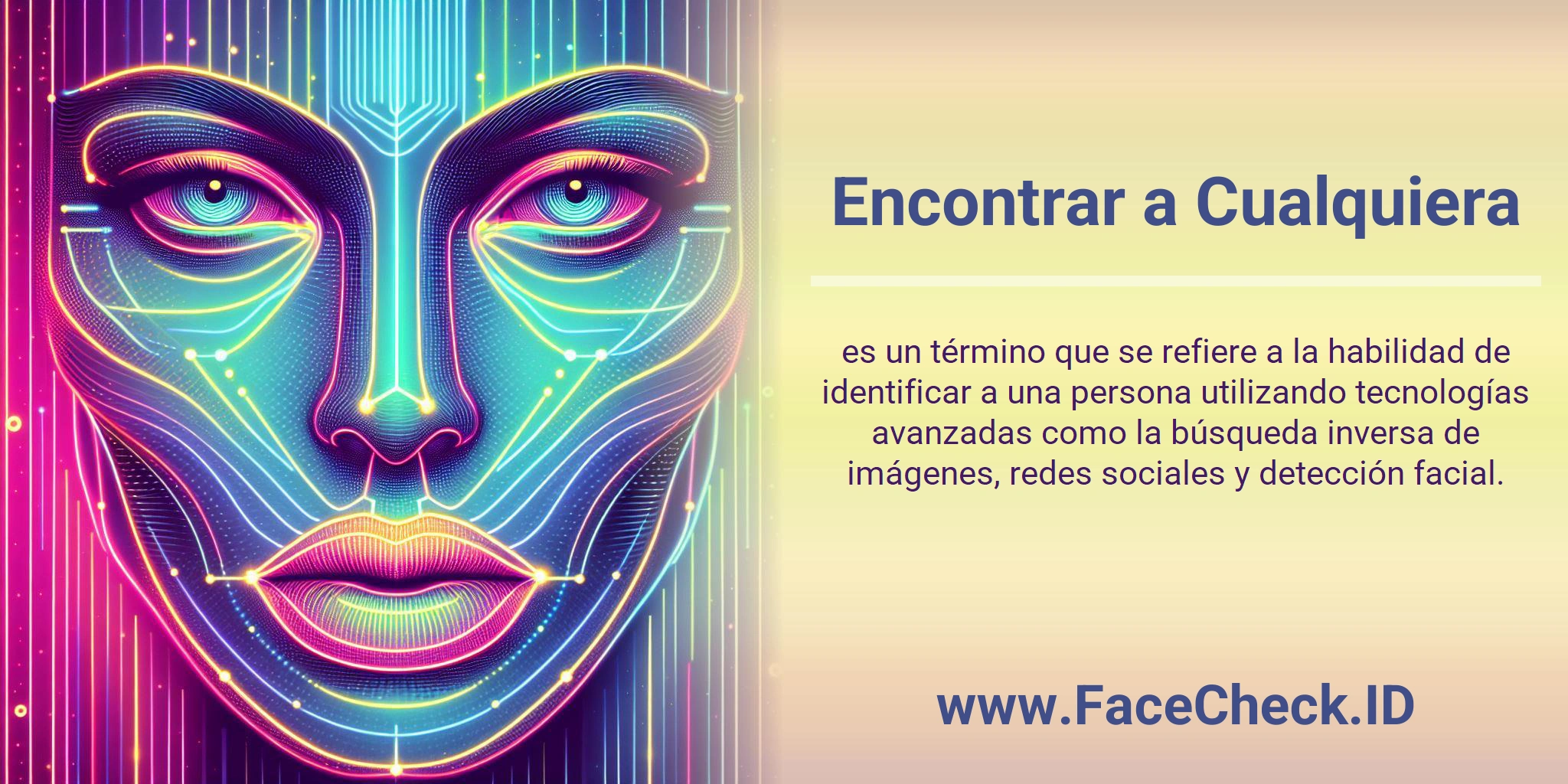 Encontrar a Cualquiera es un término que se refiere a la habilidad de identificar a una persona utilizando tecnologías avanzadas como la búsqueda inversa de imágenes, redes sociales y detección facial.