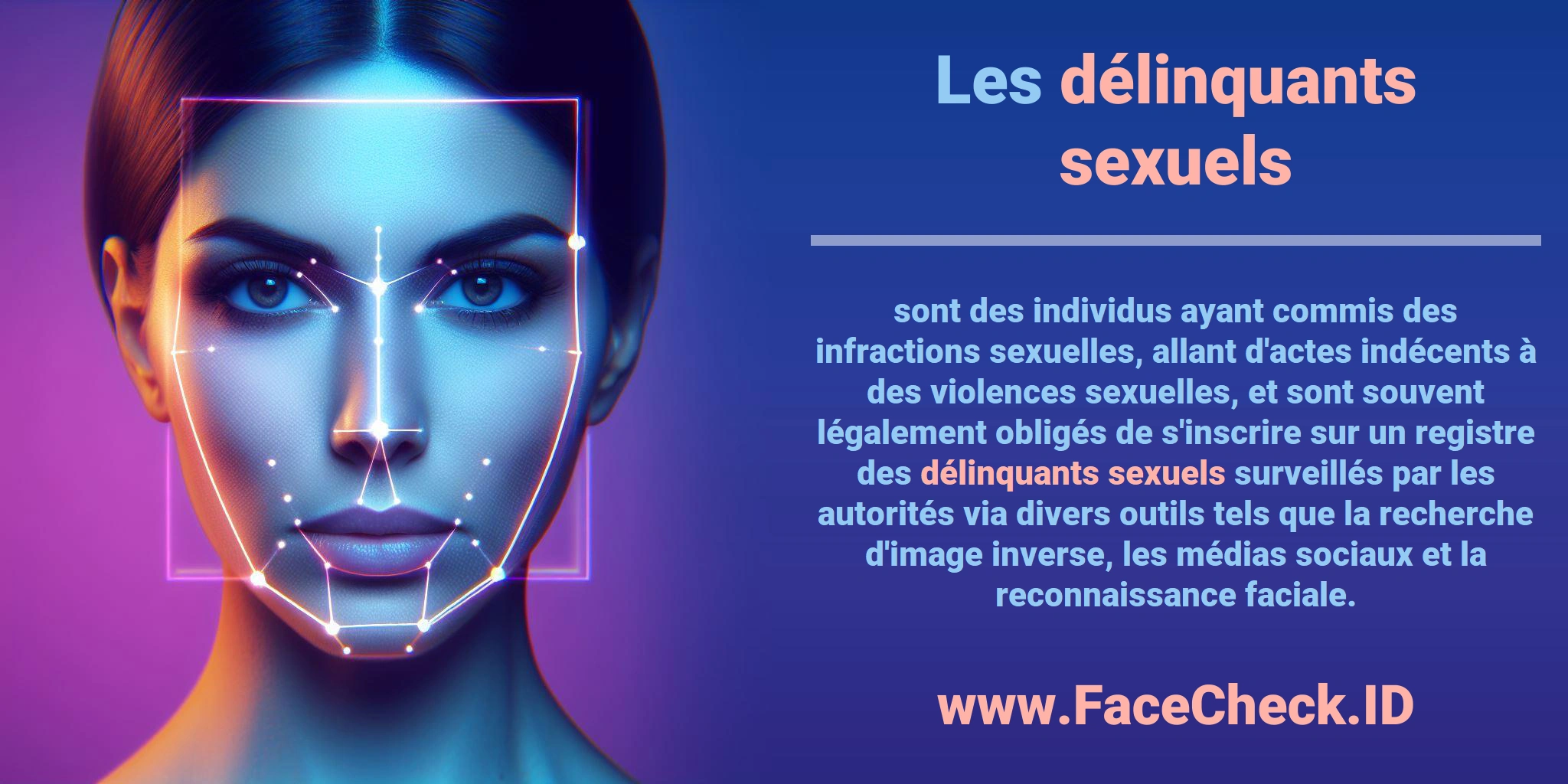 Les <b>délinquants sexuels</b> sont des individus ayant commis des infractions sexuelles, allant d'actes indécents à des violences sexuelles, et sont souvent légalement obligés de s'inscrire sur un registre des <b>délinquants sexuels</b> surveillés par les autorités via divers outils tels que la recherche d'image inverse, les médias sociaux et la reconnaissance faciale.