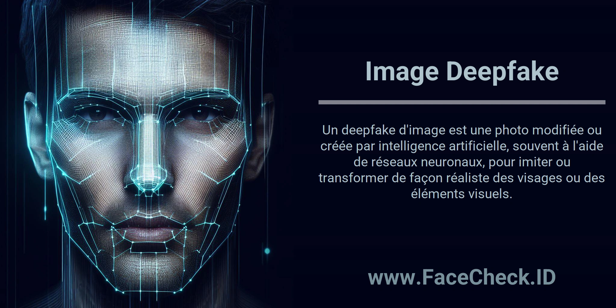 Un deepfake d'image est une photo modifiée ou créée par intelligence artificielle, souvent à l'aide de réseaux neuronaux, pour imiter ou transformer de façon réaliste des visages ou des éléments visuels.