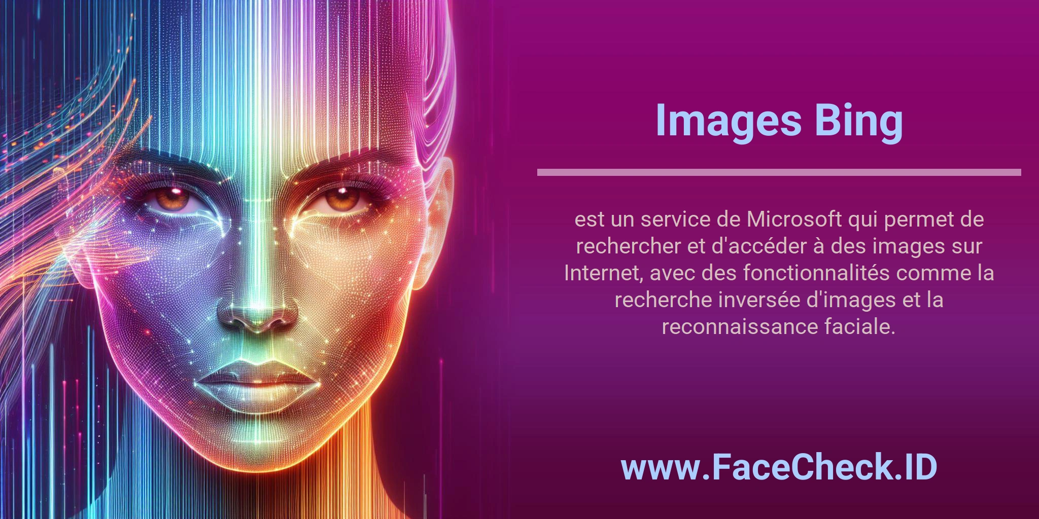 Images Bing est un service de Microsoft qui permet de rechercher et d'accéder à des images sur Internet, avec des fonctionnalités comme la recherche inversée d'images et la reconnaissance faciale.
