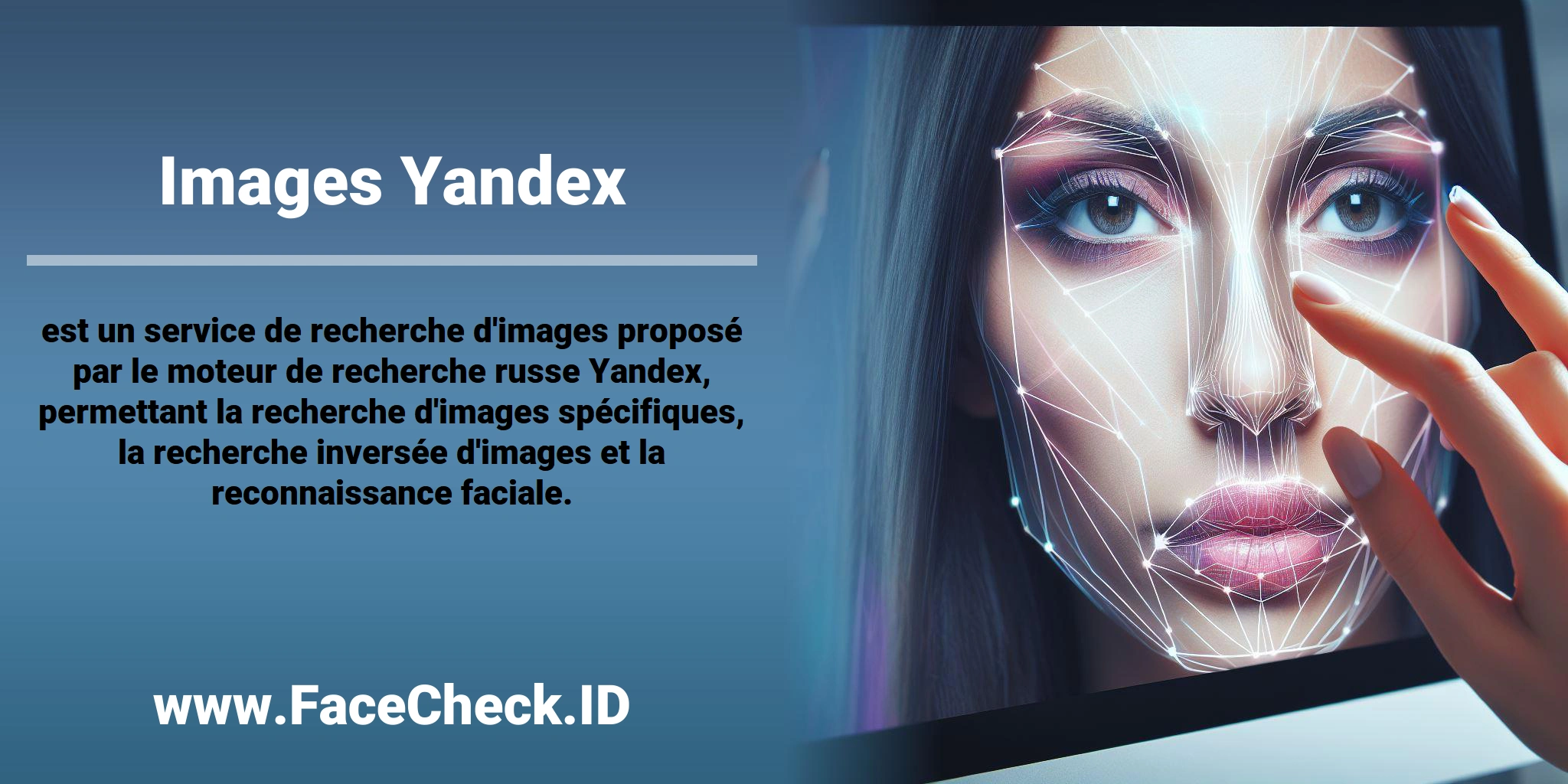 <b>Images Yandex</b> est un service de recherche d'images proposé par le moteur de recherche russe Yandex, permettant la recherche d'images spécifiques, la recherche inversée d'images et la reconnaissance faciale.
