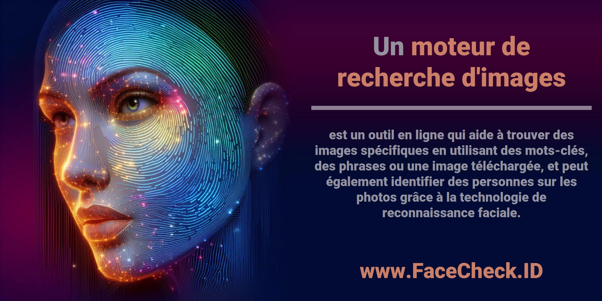 Un <b>moteur de recherche d'images</b> est un outil en ligne qui aide à trouver des images spécifiques en utilisant des mots-clés, des phrases ou une image téléchargée, et peut également identifier des personnes sur les photos grâce à la technologie de reconnaissance faciale.