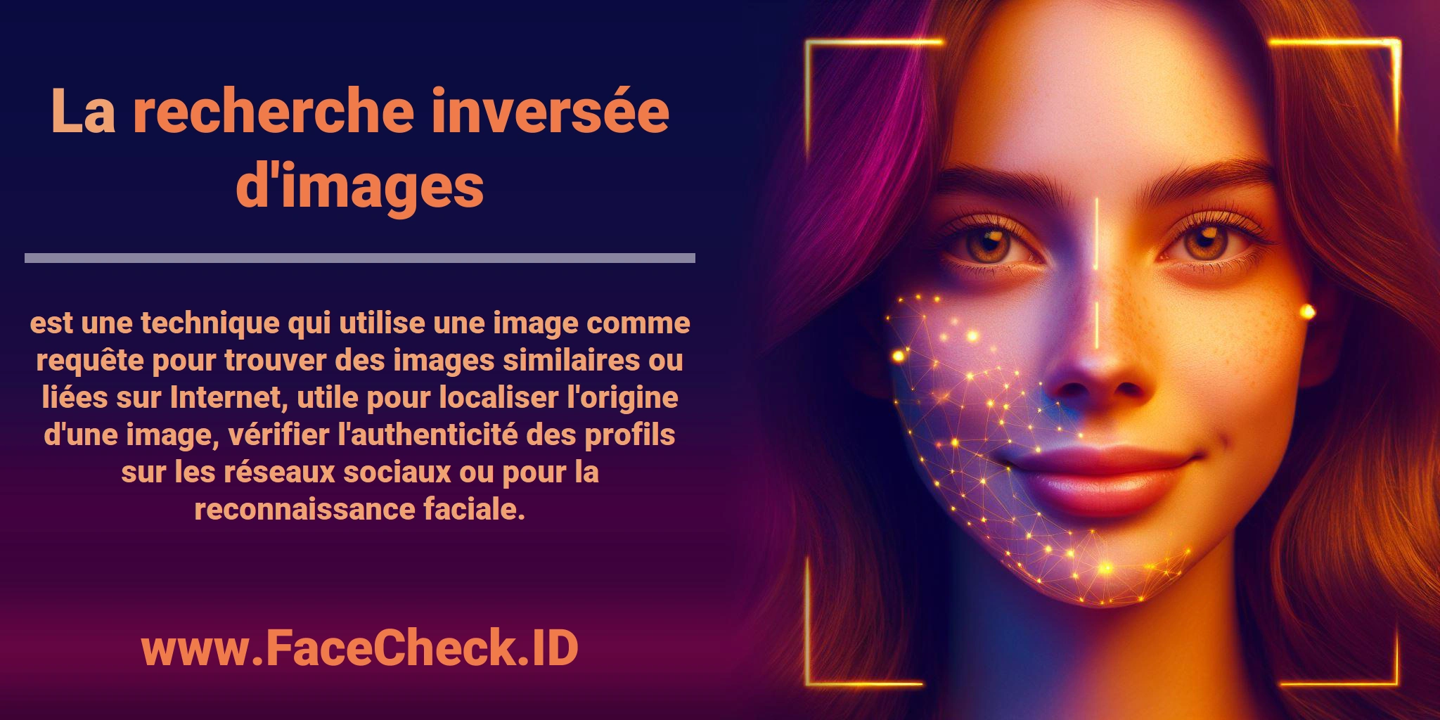 La <b>recherche inversée d'images</b> est une technique qui utilise une image comme requête pour trouver des images similaires ou liées sur Internet, utile pour localiser l'origine d'une image, vérifier l'authenticité des profils sur les réseaux sociaux ou pour la reconnaissance faciale.