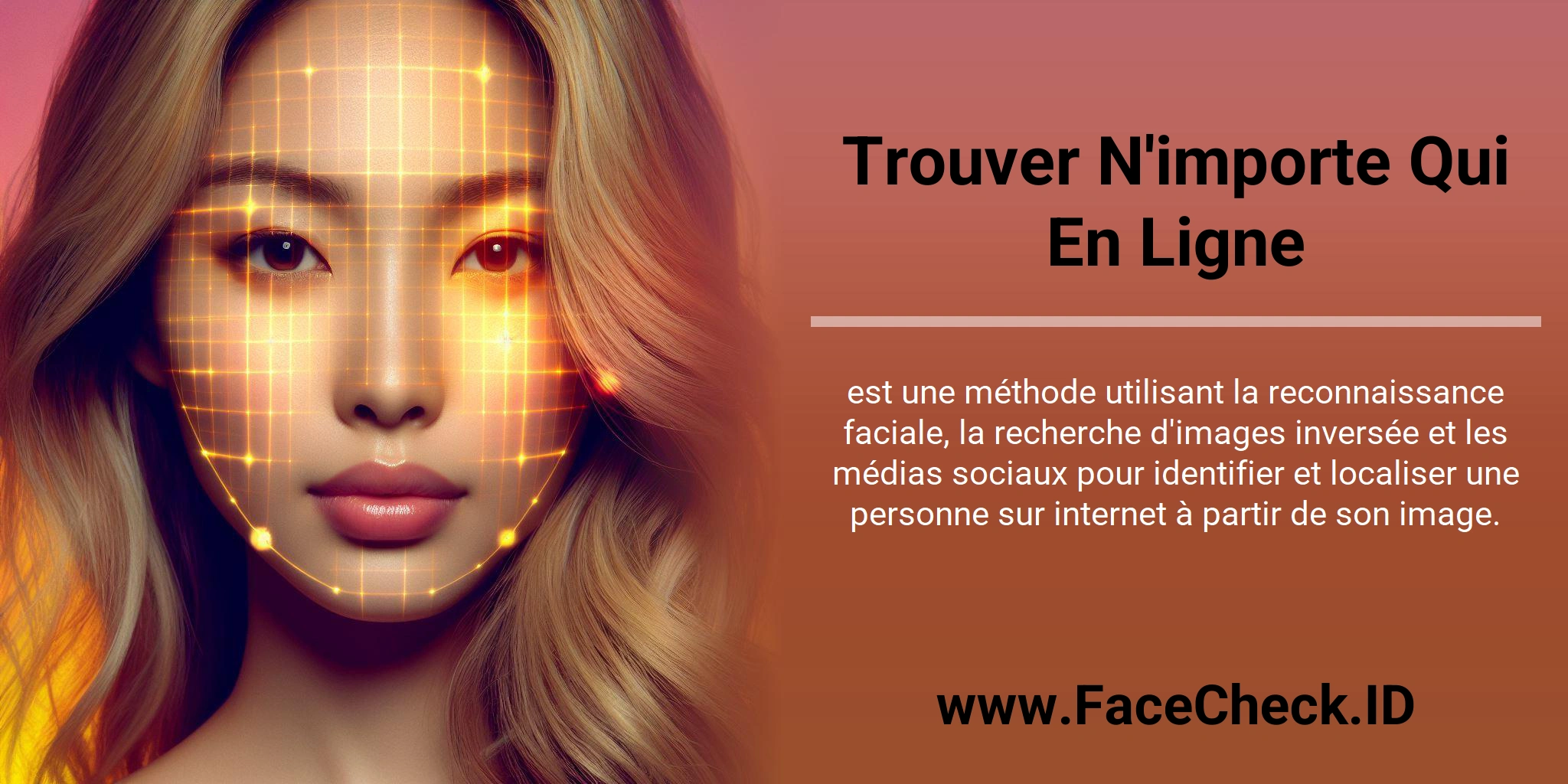Trouver N'importe Qui En Ligne est une méthode utilisant la reconnaissance faciale, la recherche d'images inversée et les médias sociaux pour identifier et localiser une personne sur internet à partir de son image.
