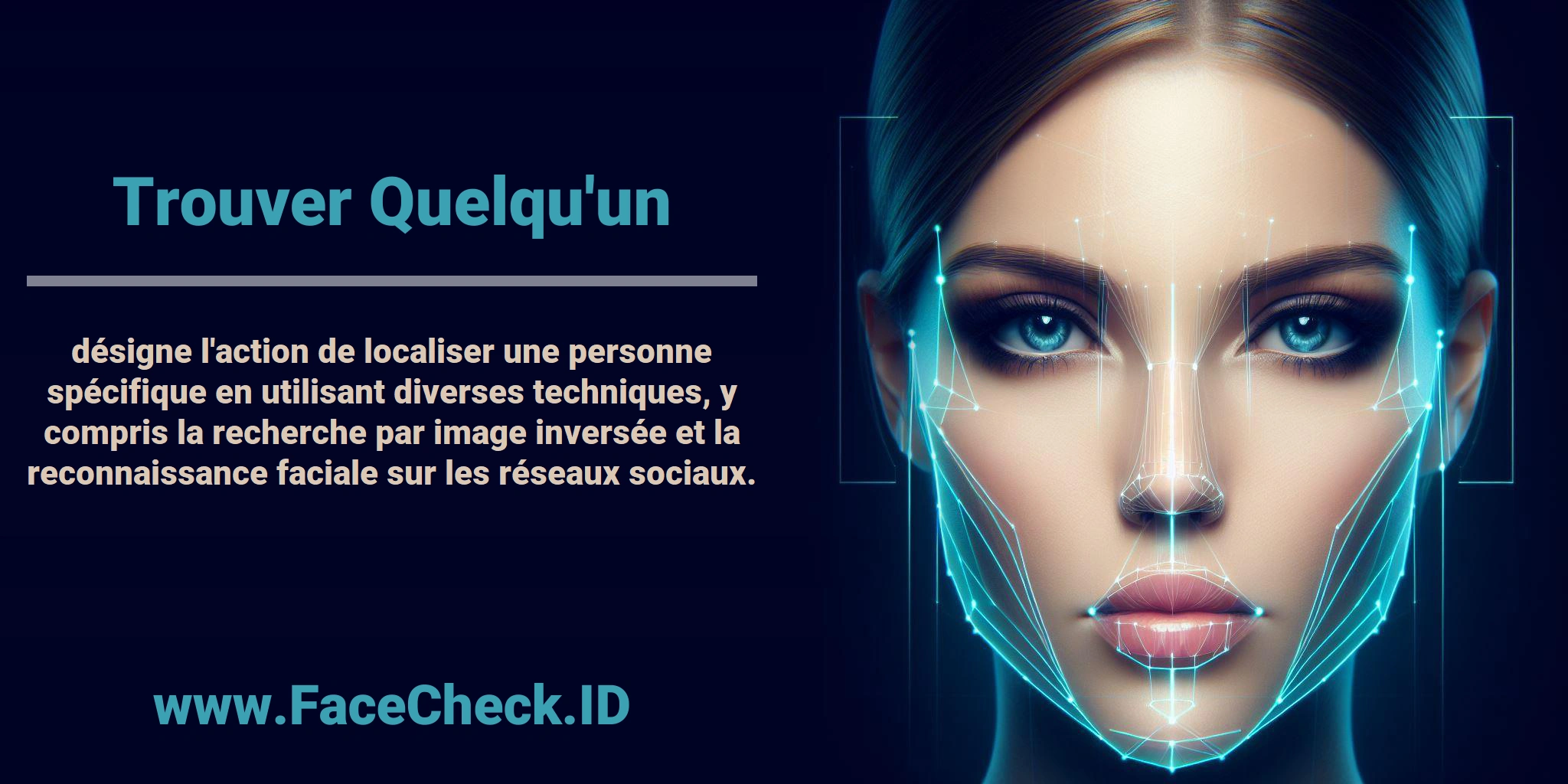 <b>Trouver Quelqu'un</b> désigne l'action de localiser une personne spécifique en utilisant diverses techniques, y compris la recherche par image inversée et la reconnaissance faciale sur les réseaux sociaux.