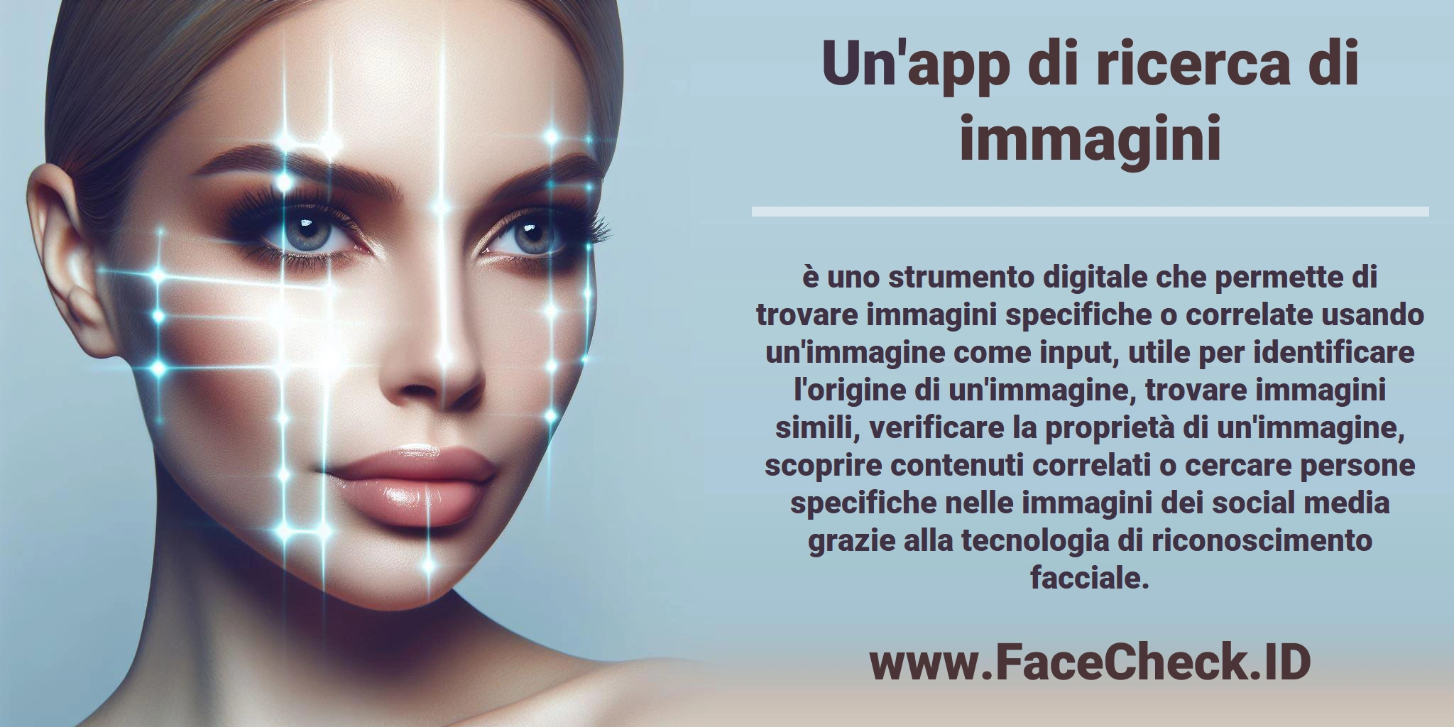 Un'<b>app di ricerca di immagini</b> è uno strumento digitale che permette di trovare immagini specifiche o correlate usando un'immagine come input, utile per identificare l'origine di un'immagine, trovare immagini simili, verificare la proprietà di un'immagine, scoprire contenuti correlati o cercare persone specifiche nelle immagini dei social media grazie alla tecnologia di riconoscimento facciale.