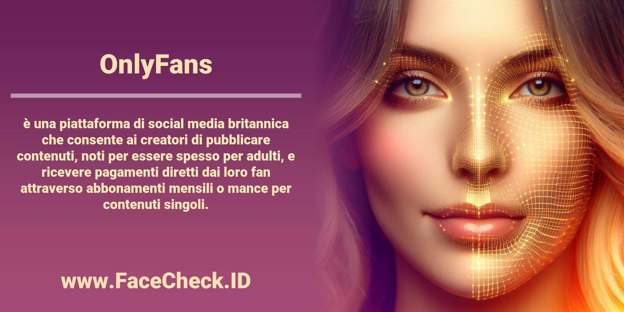 <b>OnlyFans</b> è una piattaforma di social media britannica che consente ai creatori di pubblicare contenuti, noti per essere spesso per adulti, e ricevere pagamenti diretti dai loro fan attraverso abbonamenti mensili o mance per contenuti singoli.