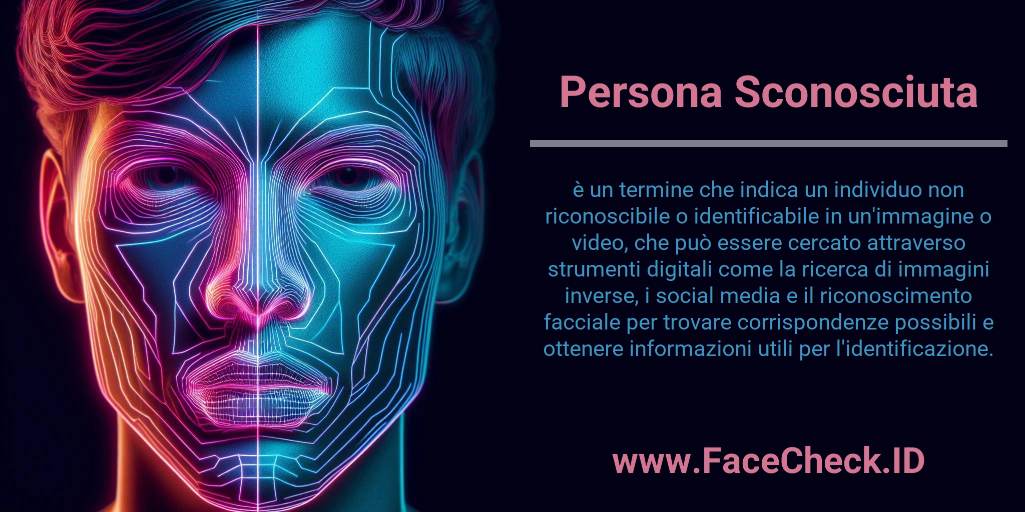 Persona Sconosciuta è un termine che indica un individuo non riconoscibile o identificabile in un'immagine o video, che può essere cercato attraverso strumenti digitali come la ricerca di immagini inverse, i social media e il riconoscimento facciale per trovare corrispondenze possibili e ottenere informazioni utili per l'identificazione.