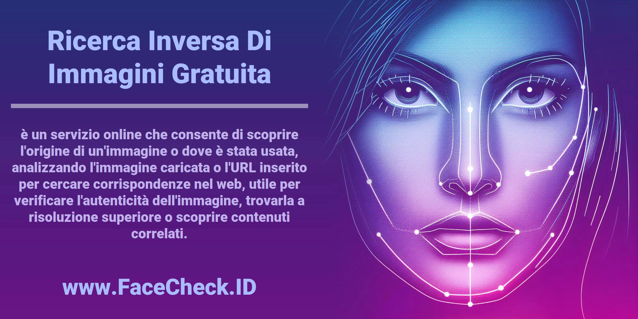 <b>Ricerca Inversa Di Immagini Gratuita</b> è un servizio online che consente di scoprire l'origine di un'immagine o dove è stata usata, analizzando l'immagine caricata o l'URL inserito per cercare corrispondenze nel web, utile per verificare l'autenticità dell'immagine, trovarla a risoluzione superiore o scoprire contenuti correlati.