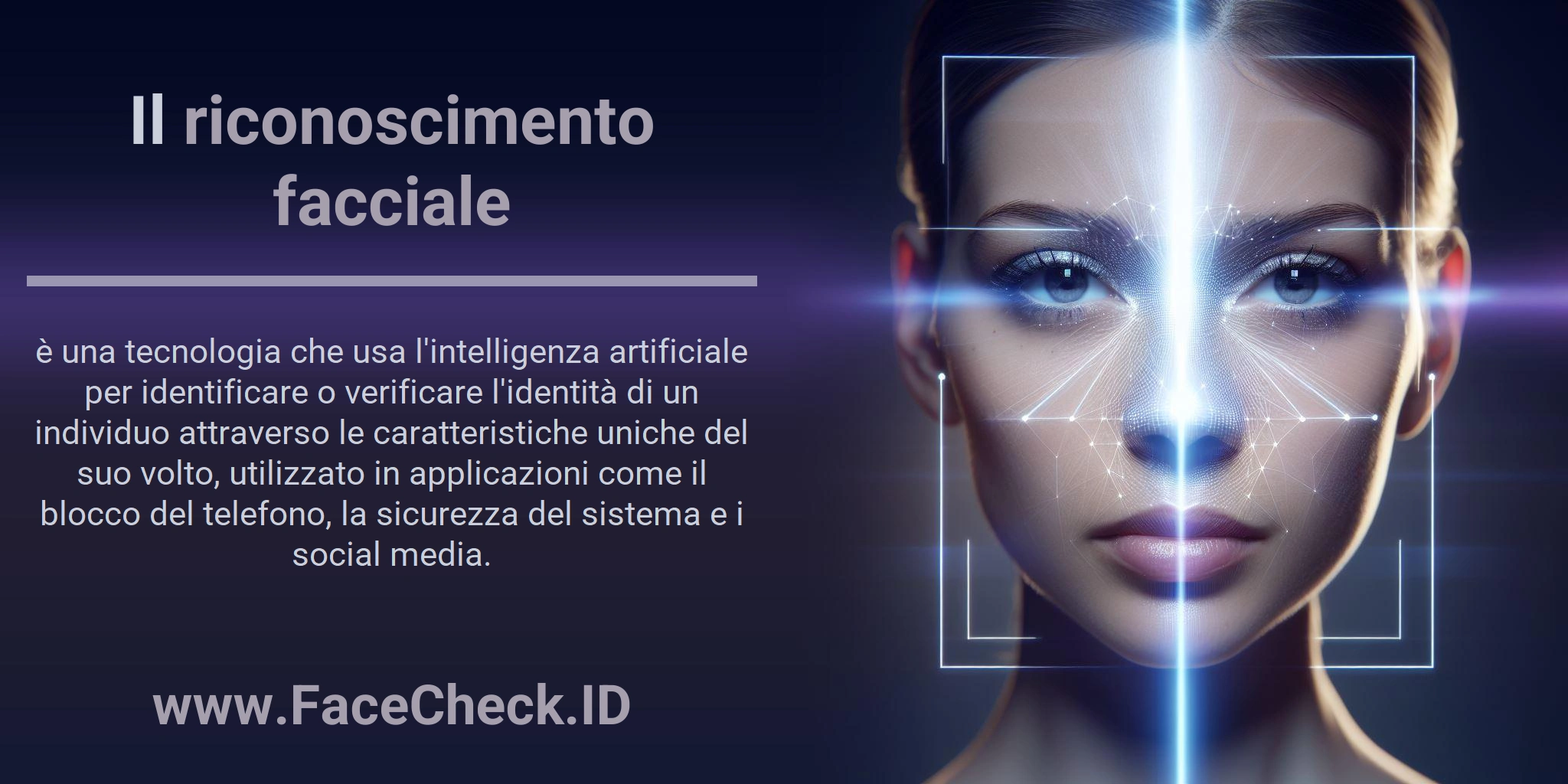 Il riconoscimento facciale è una tecnologia che usa l'intelligenza artificiale per identificare o verificare l'identità di un individuo attraverso le caratteristiche uniche del suo volto, utilizzato in applicazioni come il blocco del telefono, la sicurezza del sistema e i social media.