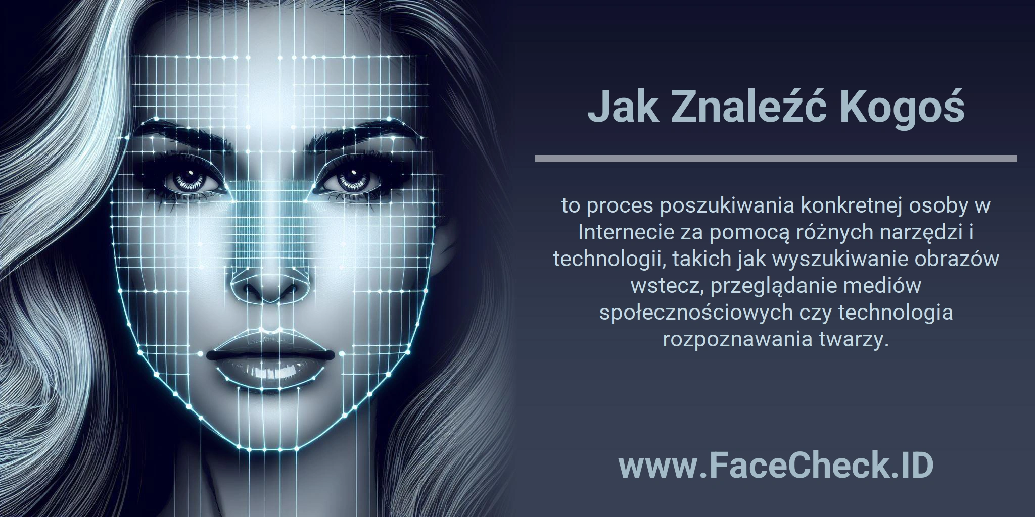 Jak Znaleźć Kogoś to proces poszukiwania konkretnej osoby w Internecie za pomocą różnych narzędzi i technologii, takich jak wyszukiwanie obrazów wstecz, przeglądanie mediów społecznościowych czy technologia rozpoznawania twarzy.