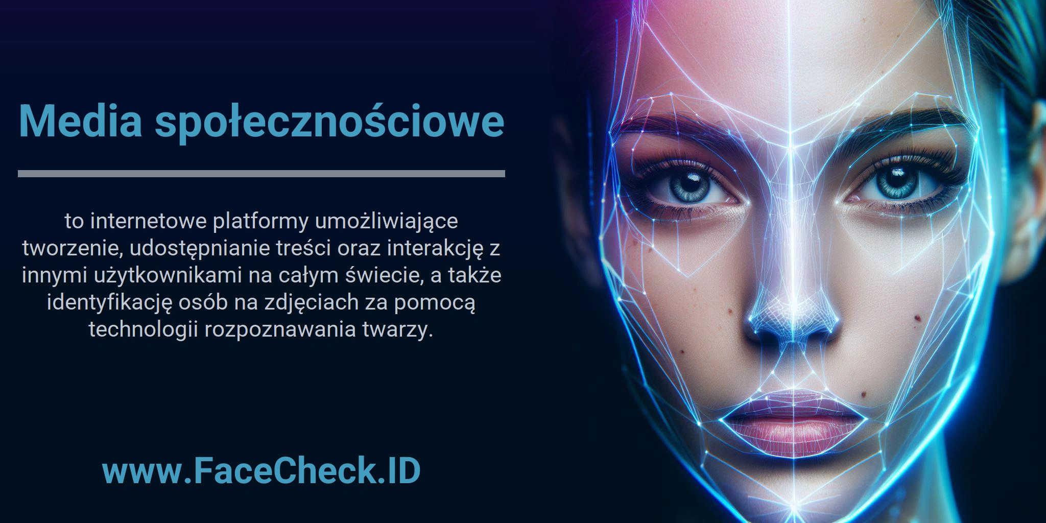 Media społecznościowe to internetowe platformy umożliwiające tworzenie, udostępnianie treści oraz interakcję z innymi użytkownikami na całym świecie, a także identyfikację osób na zdjęciach za pomocą technologii rozpoznawania twarzy.