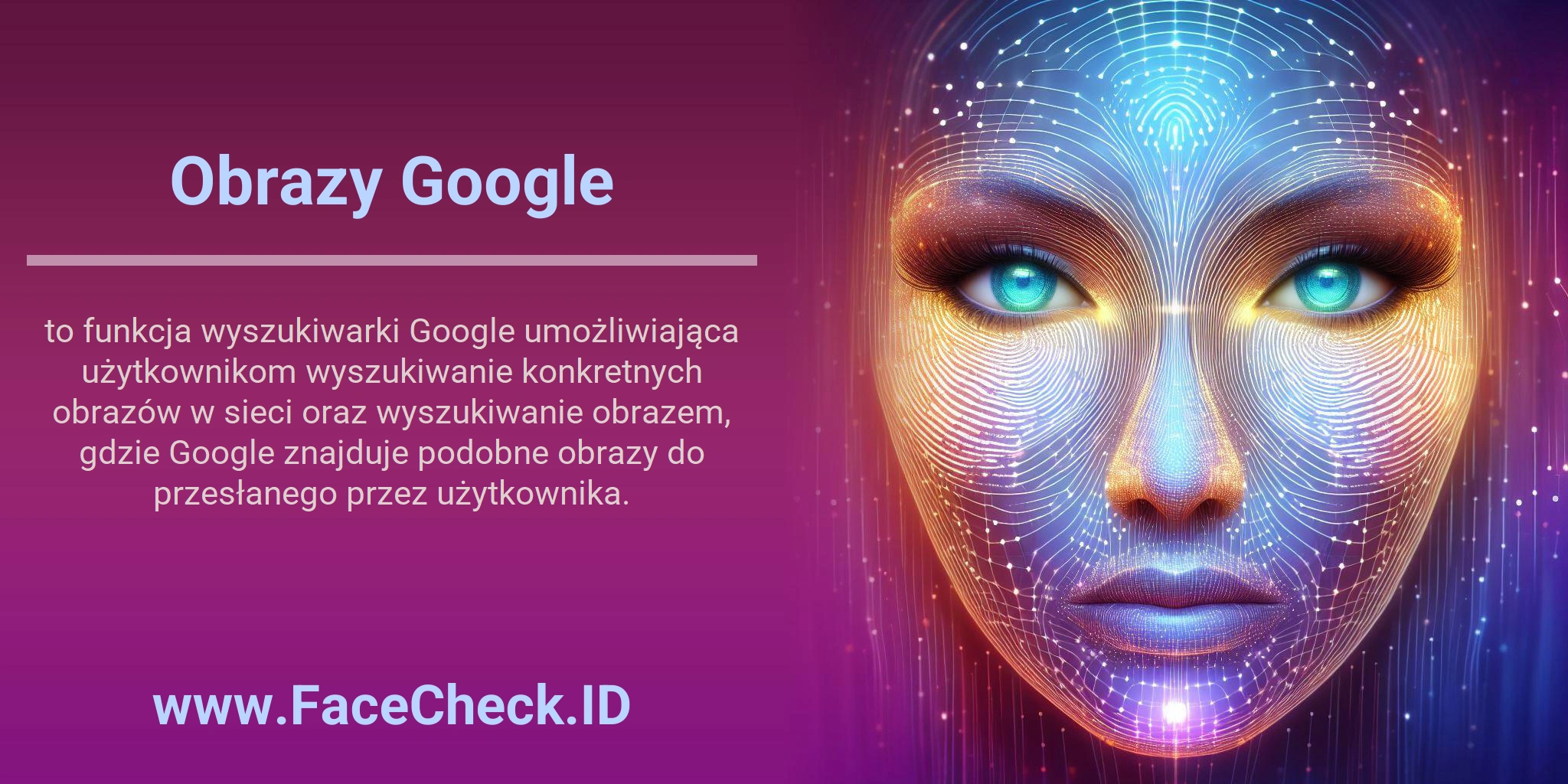 Obrazy Google to funkcja wyszukiwarki Google umożliwiająca użytkownikom wyszukiwanie konkretnych obrazów w sieci oraz wyszukiwanie obrazem, gdzie Google znajduje podobne obrazy do przesłanego przez użytkownika.