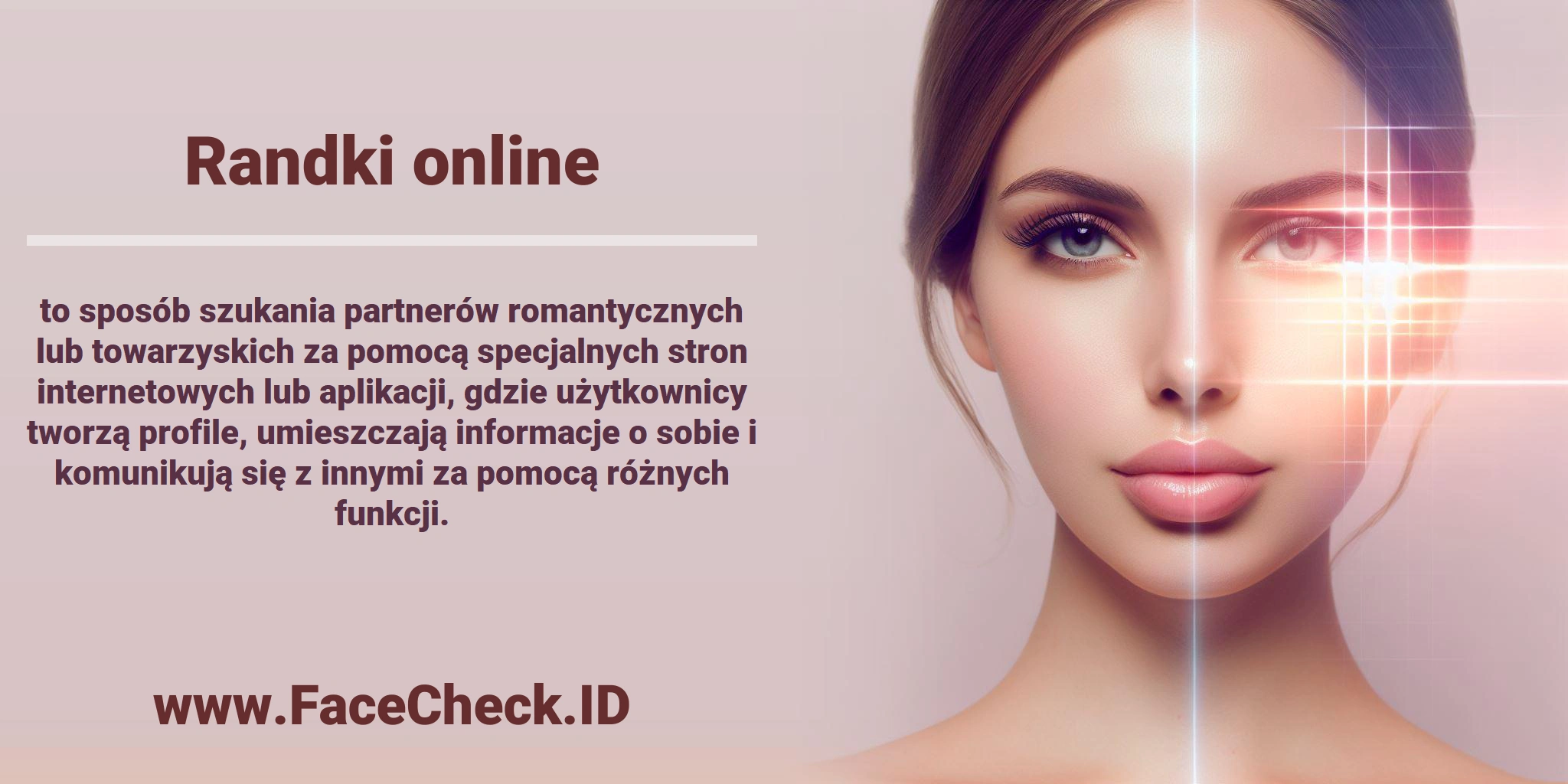 <b>Randki online</b> to sposób szukania partnerów romantycznych lub towarzyskich za pomocą specjalnych stron internetowych lub aplikacji, gdzie użytkownicy tworzą profile, umieszczają informacje o sobie i komunikują się z innymi za pomocą różnych funkcji.