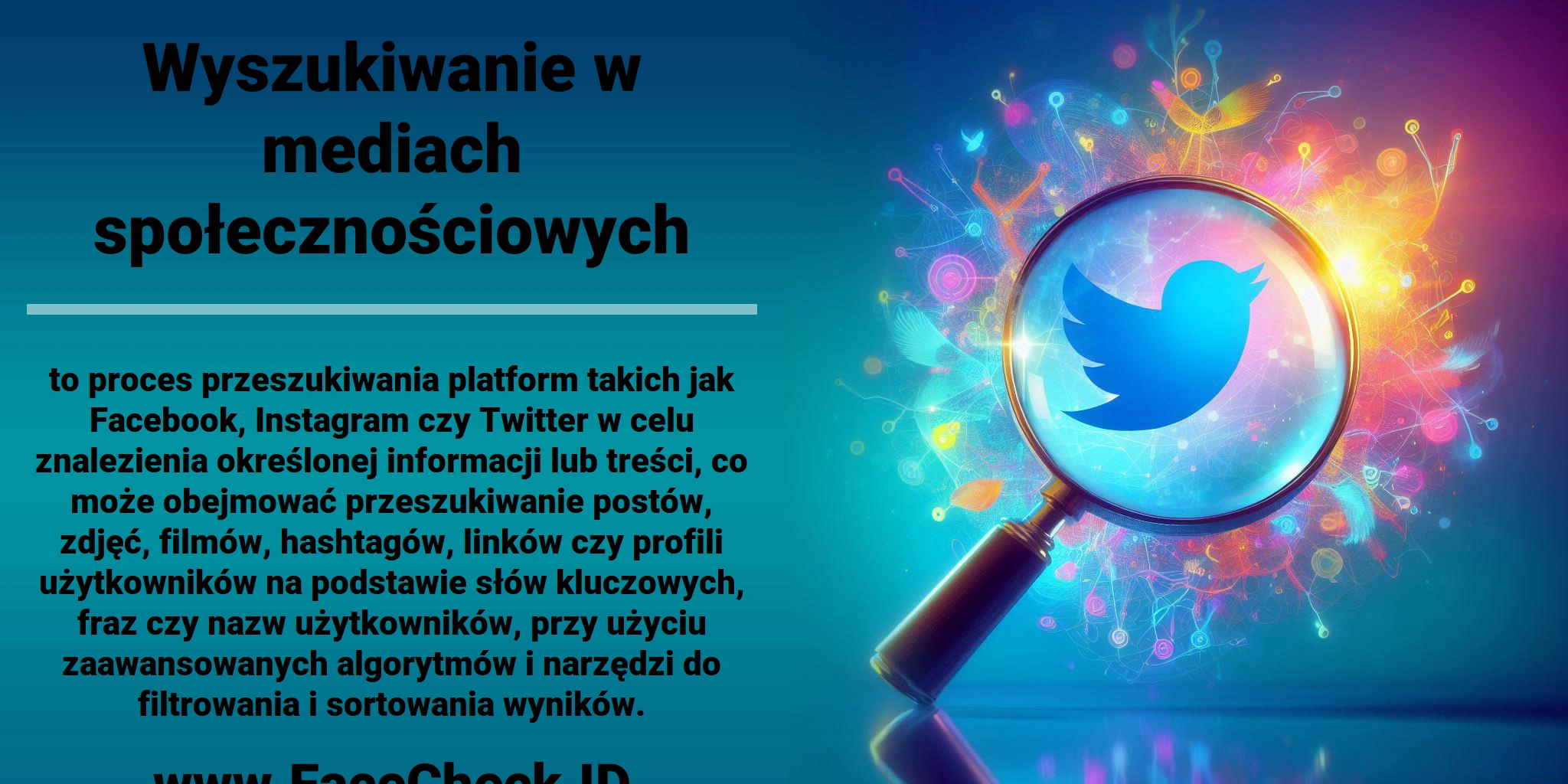 <b>Wyszukiwanie w mediach społecznościowych</b> to proces przeszukiwania platform takich jak Facebook, Instagram czy Twitter w celu znalezienia określonej informacji lub treści, co może obejmować przeszukiwanie postów, zdjęć, filmów, hashtagów, linków czy profili użytkowników na podstawie słów kluczowych, fraz czy nazw użytkowników, przy użyciu zaawansowanych algorytmów i narzędzi do filtrowania i sortowania wyników.