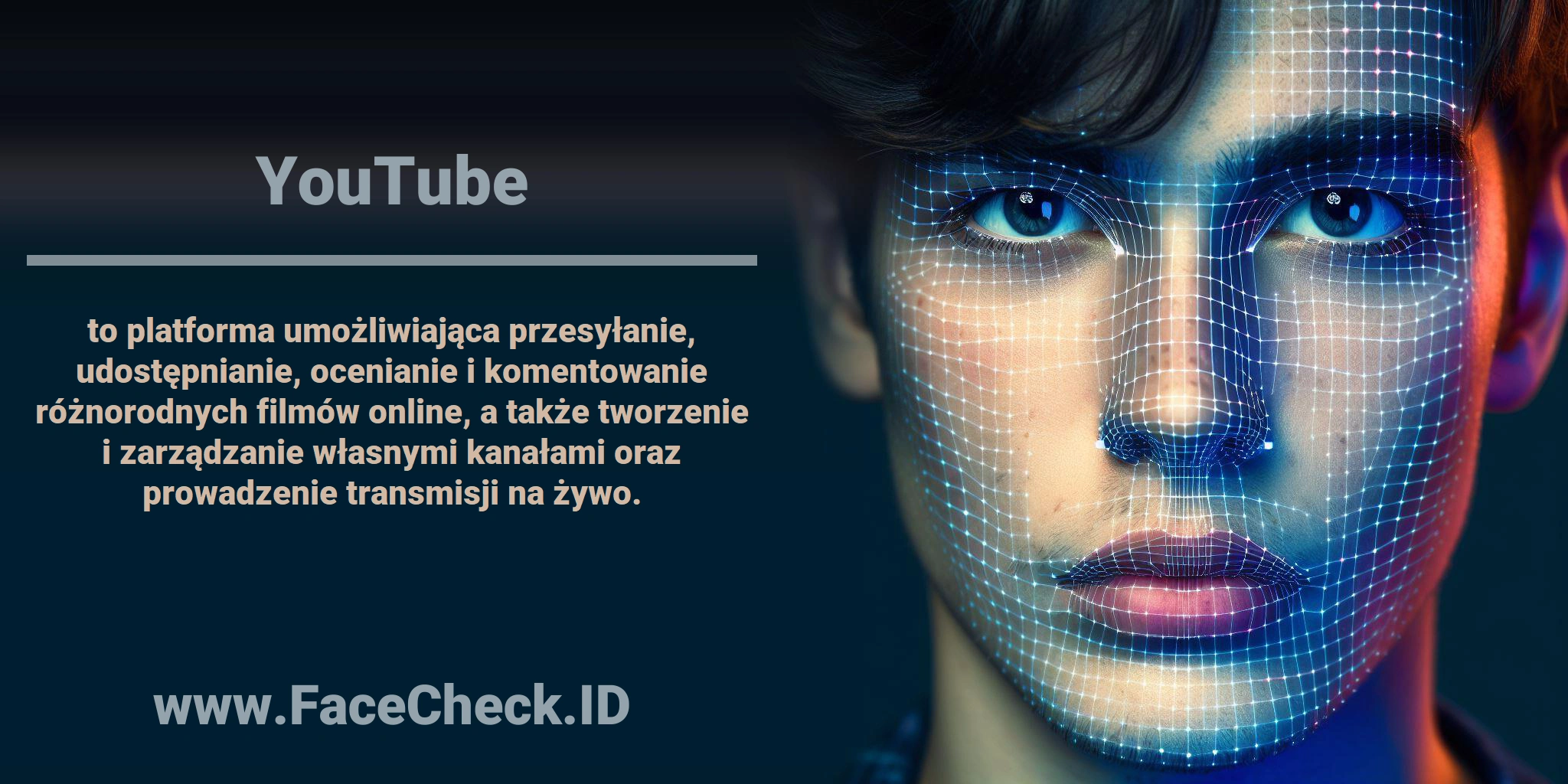 <b>YouTube</b> to platforma umożliwiająca przesyłanie, udostępnianie, ocenianie i komentowanie różnorodnych filmów online, a także tworzenie i zarządzanie własnymi kanałami oraz prowadzenie transmisji na żywo.