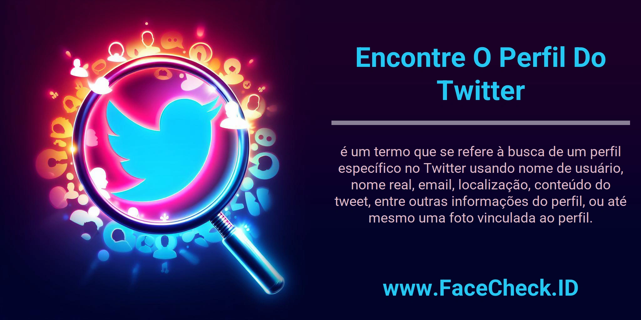 Encontre O Perfil Do Twitter é um termo que se refere à busca de um perfil específico no Twitter usando nome de usuário, nome real, email, localização, conteúdo do tweet, entre outras informações do perfil, ou até mesmo uma foto vinculada ao perfil.