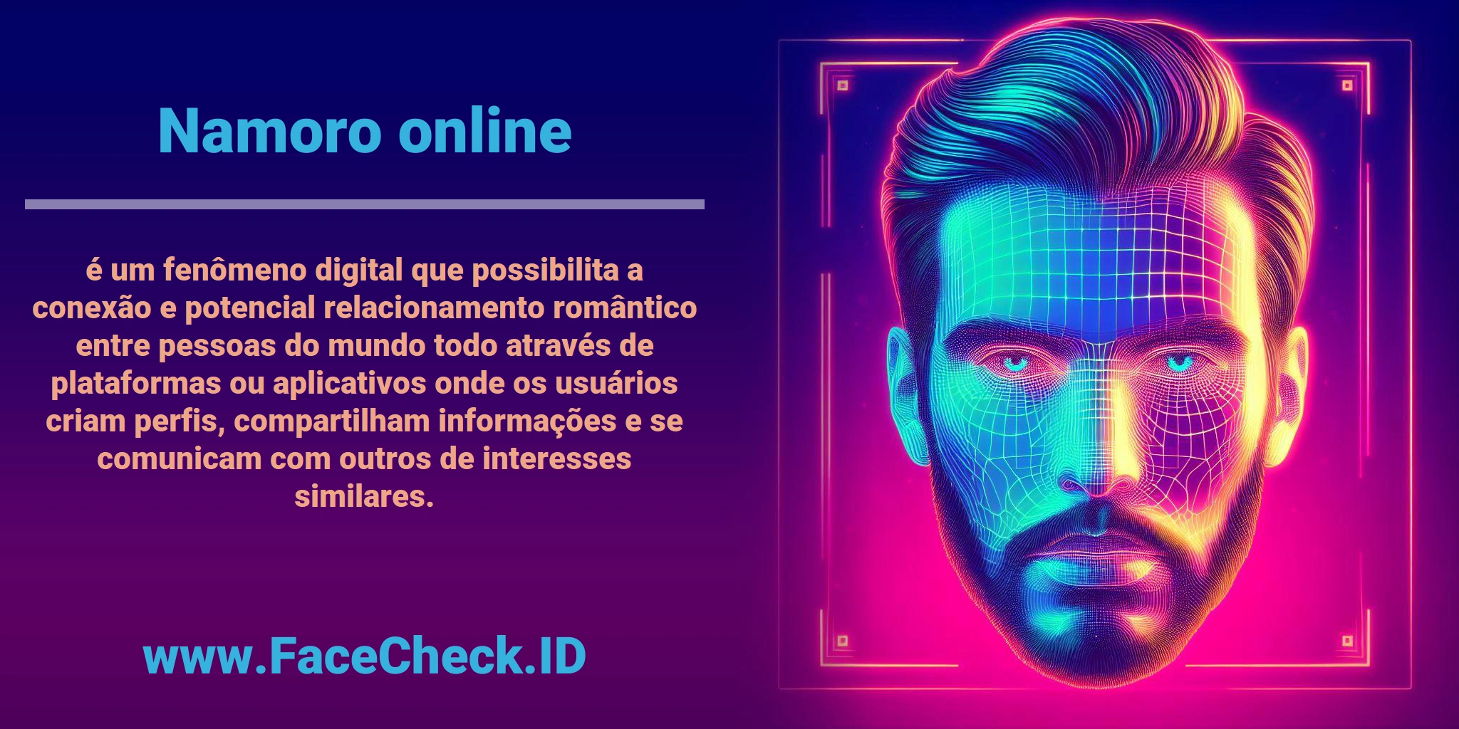 <b>Namoro online</b> é um fenômeno digital que possibilita a conexão e potencial relacionamento romântico entre pessoas do mundo todo através de plataformas ou aplicativos onde os usuários criam perfis, compartilham informações e se comunicam com outros de interesses similares.